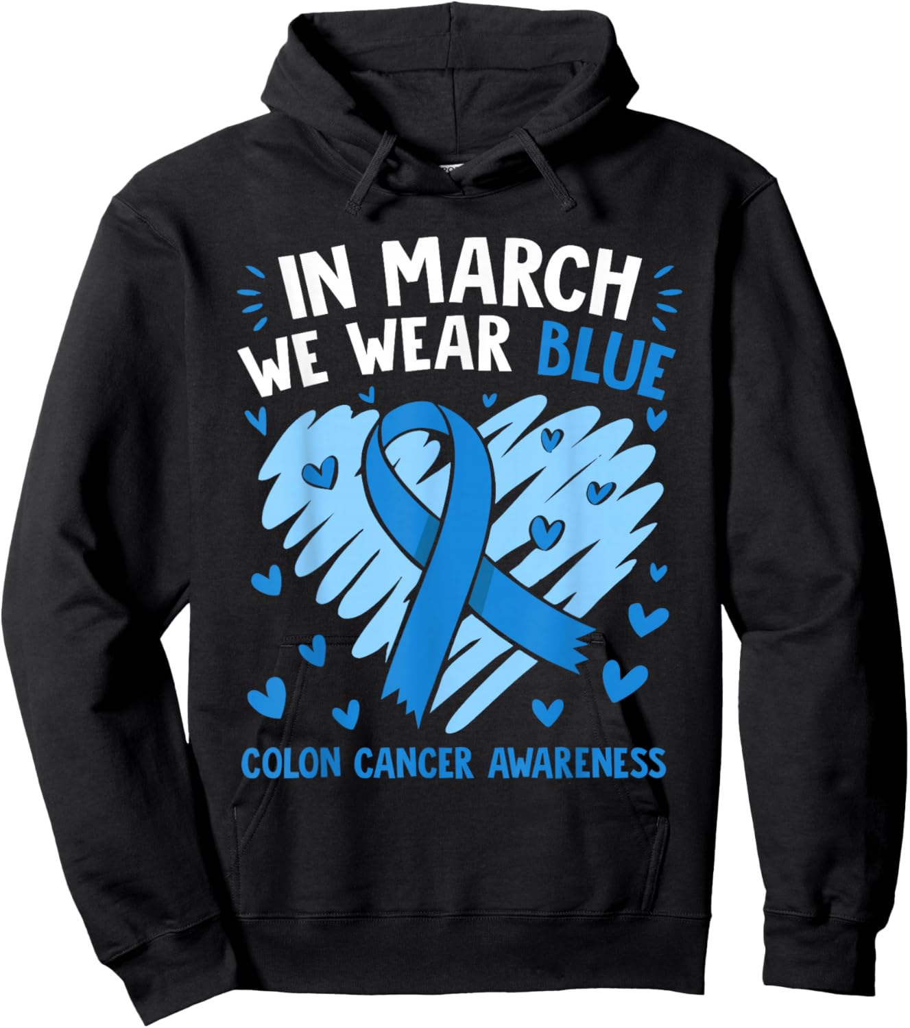 in March We Wear Blue for Colon Cancer Awareness Blue Ribbon Hoodie - Hoodie | Black