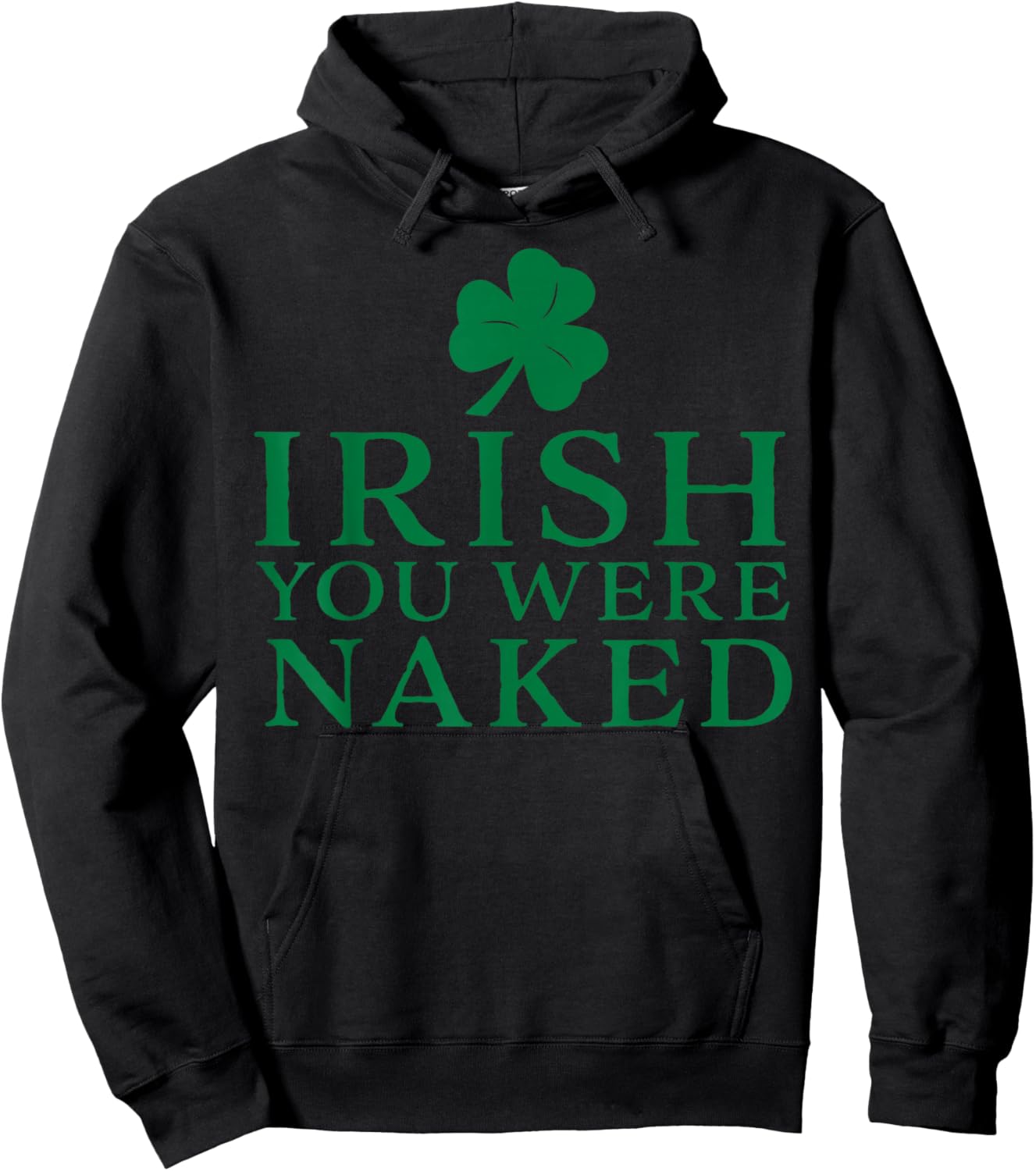 Irish You were Naked Hoodie - Hoodie | Black
