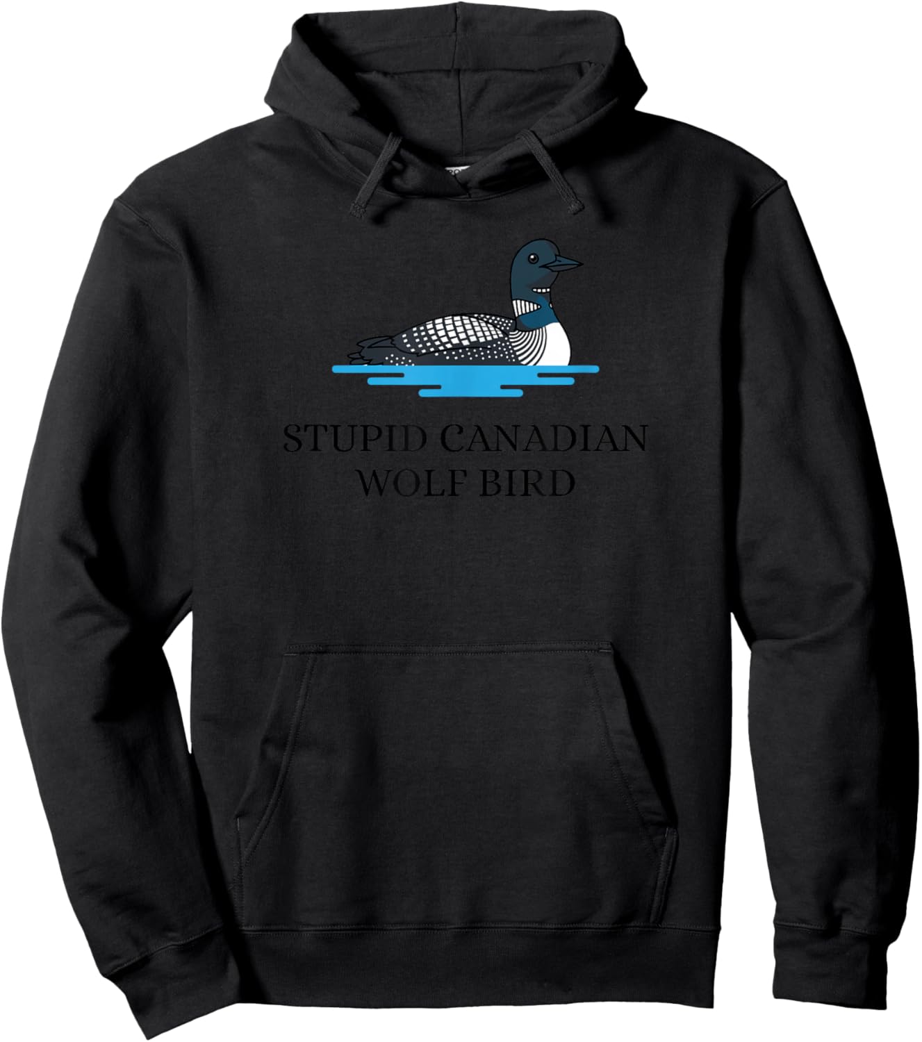 Stupid Canadian Wolf Bird Funny Hoodie - Hoodie | Black