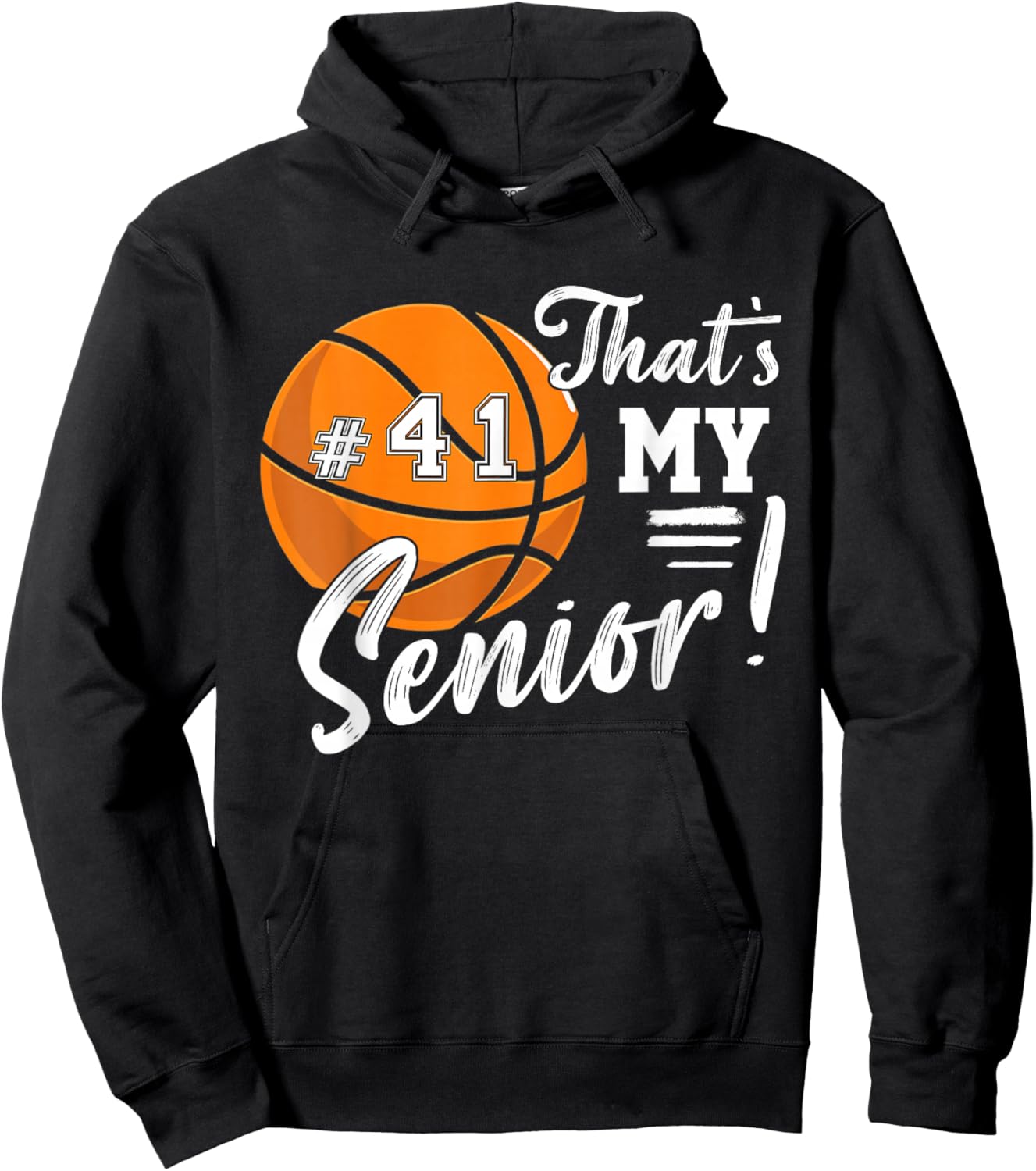 Jersey Number 41 That's My Senior Basketball Player Lover Hoodie - Hoodie | Black