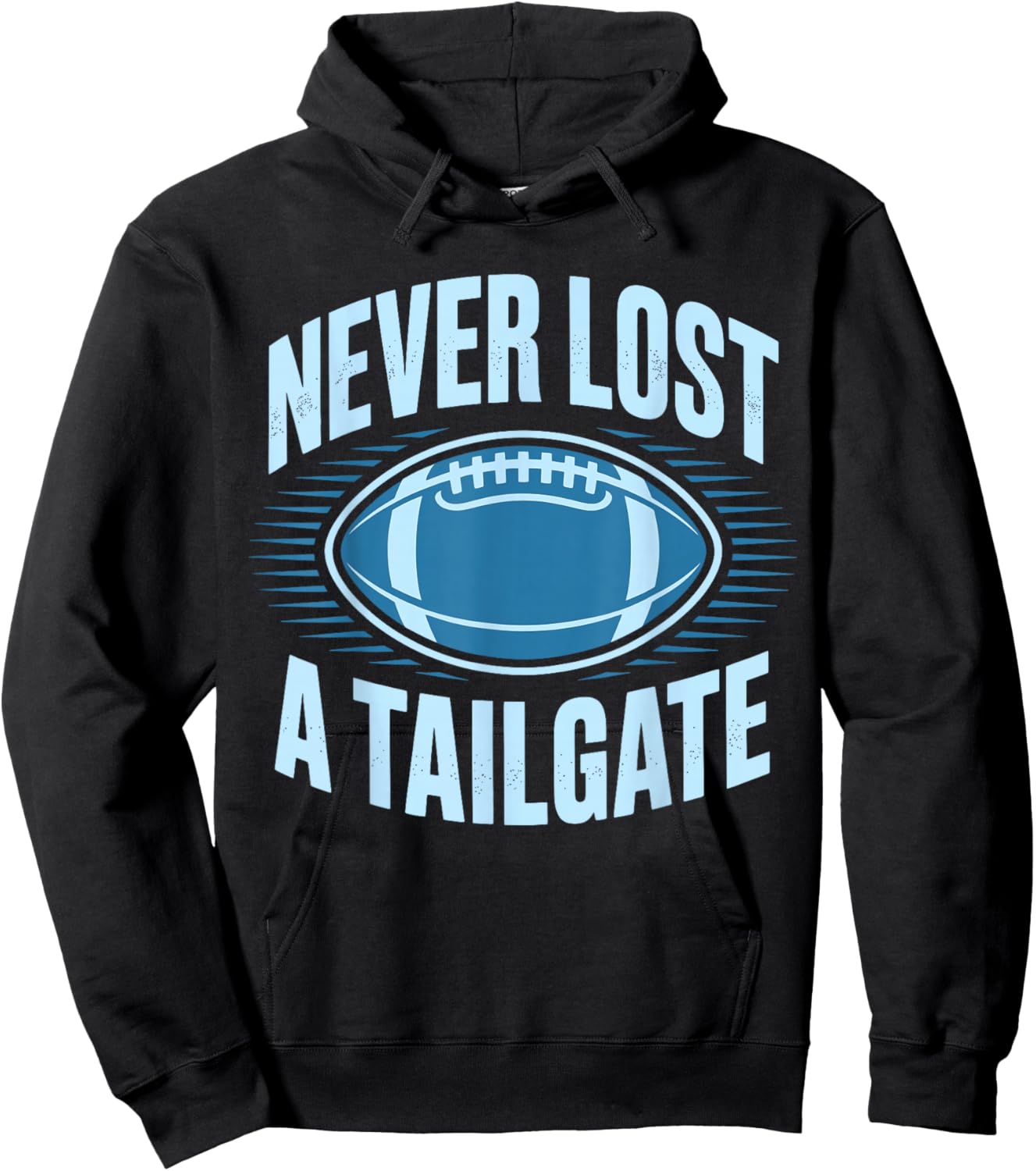 Never Lost A Tailgate Funny Football Game Day Hoodie - Hoodie | Black