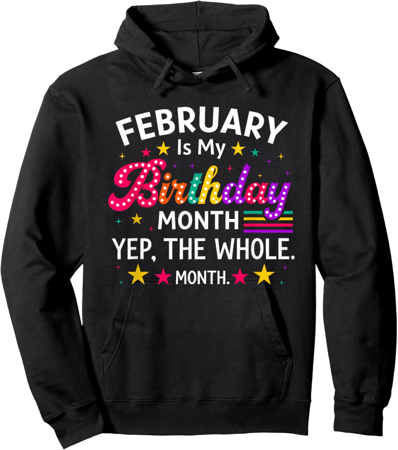 February is My Birthday Yes The Whole Month Birthday Women Hoodie - Hoodie | Black