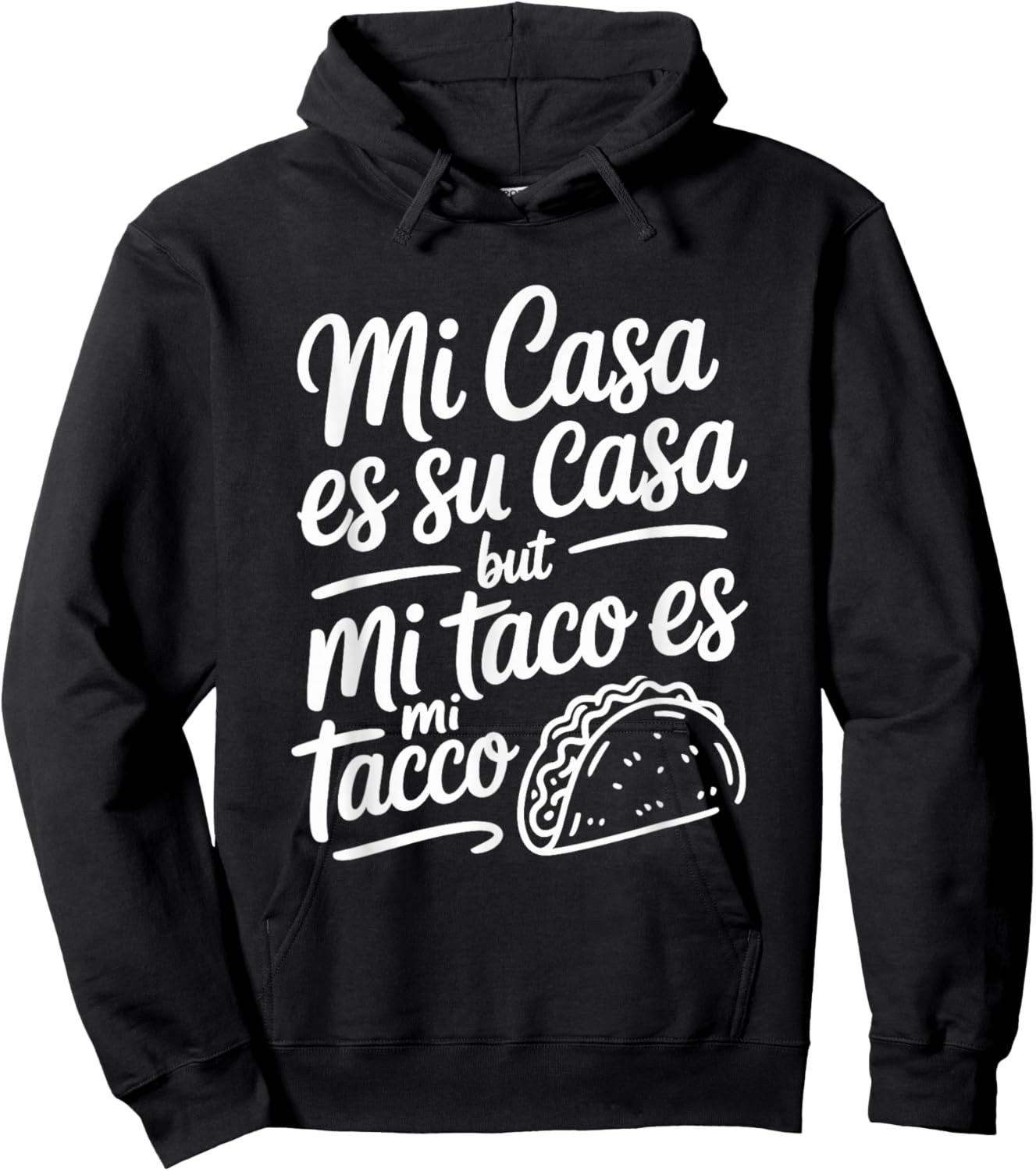 Mi Casa ES Su Casa But Mi Taco ES Mi Taco Cinco de Mayo Hoodie - Hoodie | Black