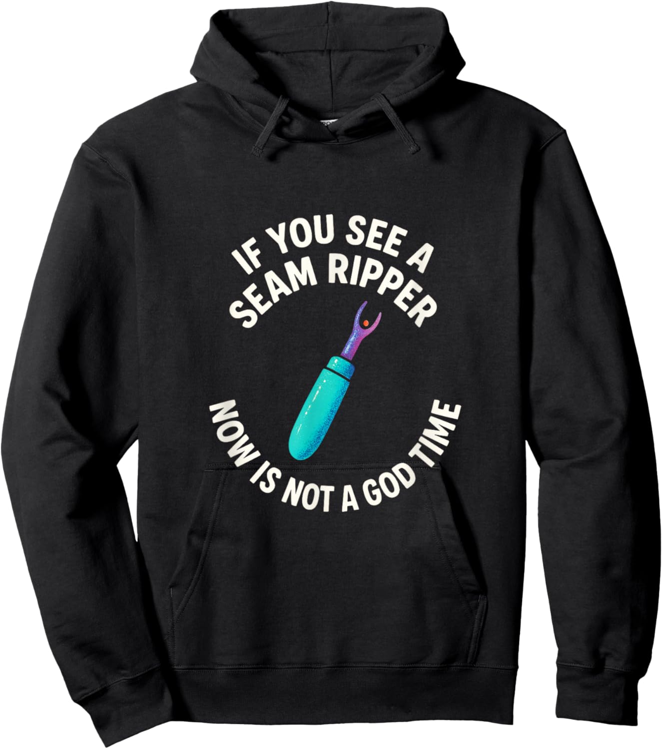 If You See A Seam Ripper - Quilting Seamstress Art Hoodie - Hoodie | Black