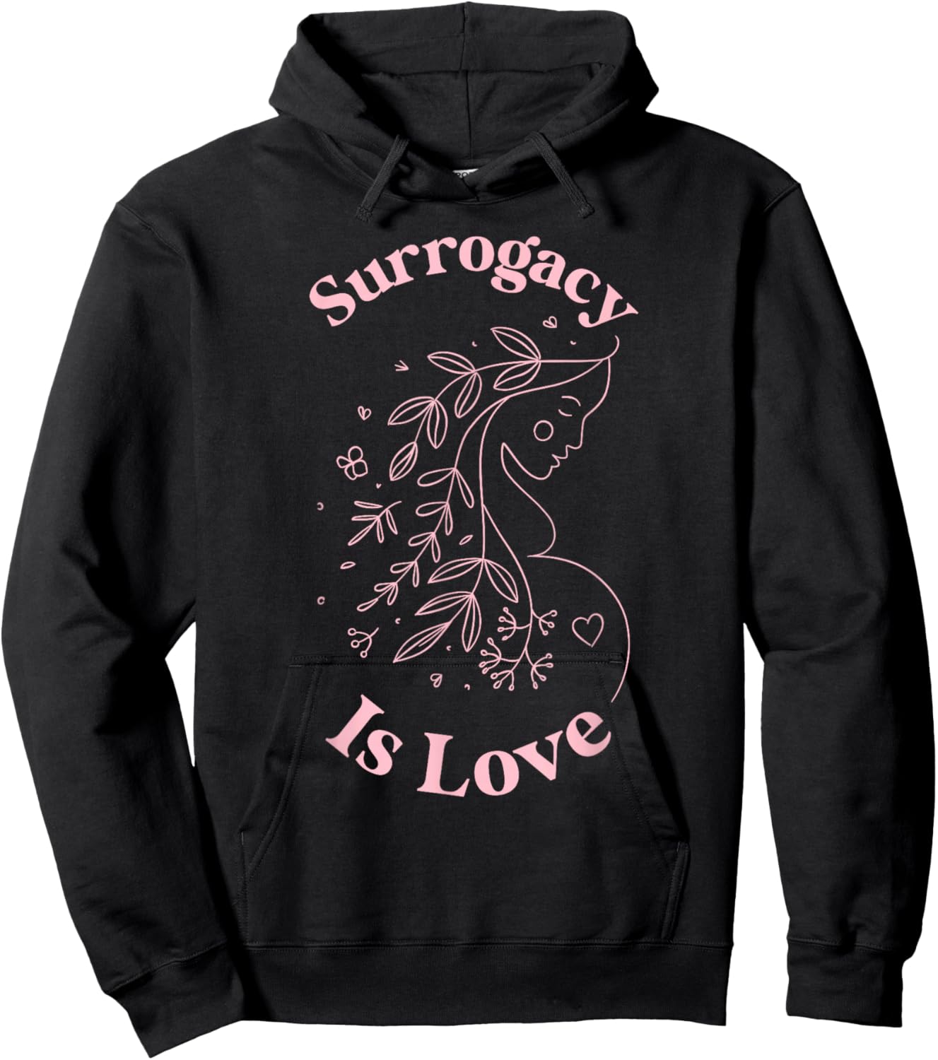Surrogacy is Love Surrogate Mom Surro Mom Surrogate Mother Hoodie - Hoodie | Black