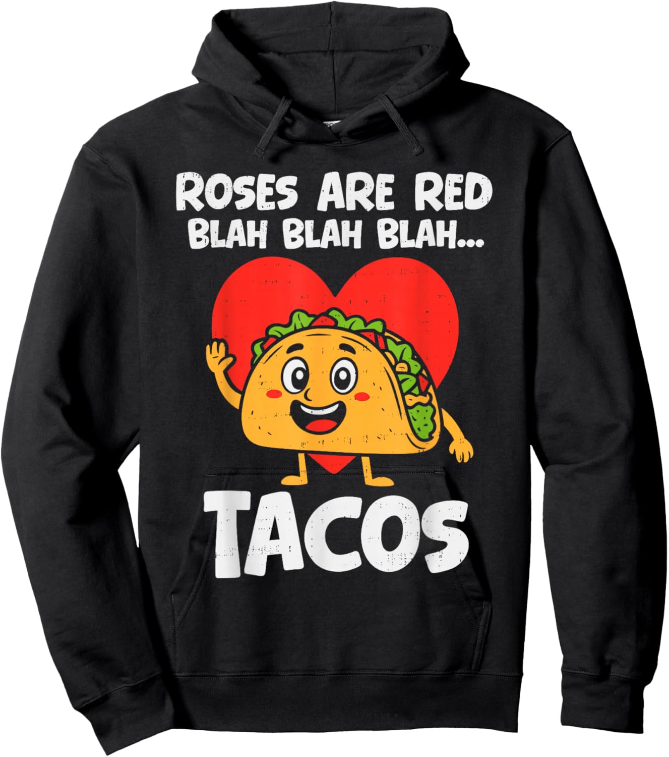 Roses Blah Tacos Funny Valentines Food Lover Men Women Kids Hoodie - Hoodie | Black