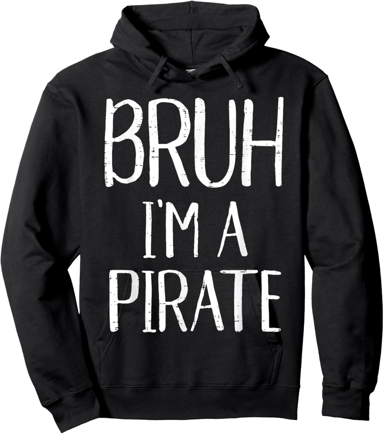 Bruh Im A Pirate Funny Meme Halloween Costume Men Women Kids Hoodie - Hoodie | Black