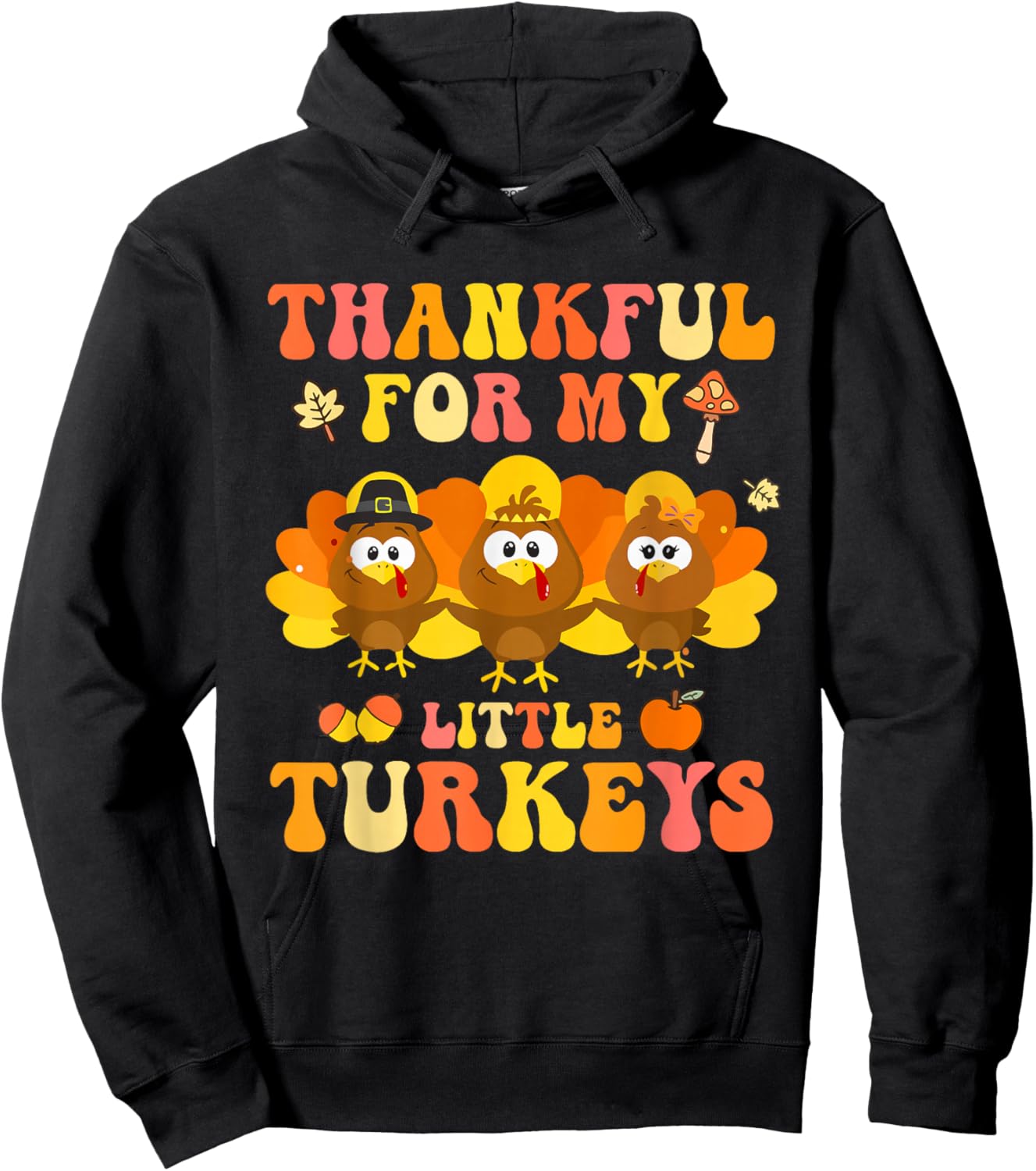 Thankful for My Little Turkeys Hoodie - Hoodie | Black