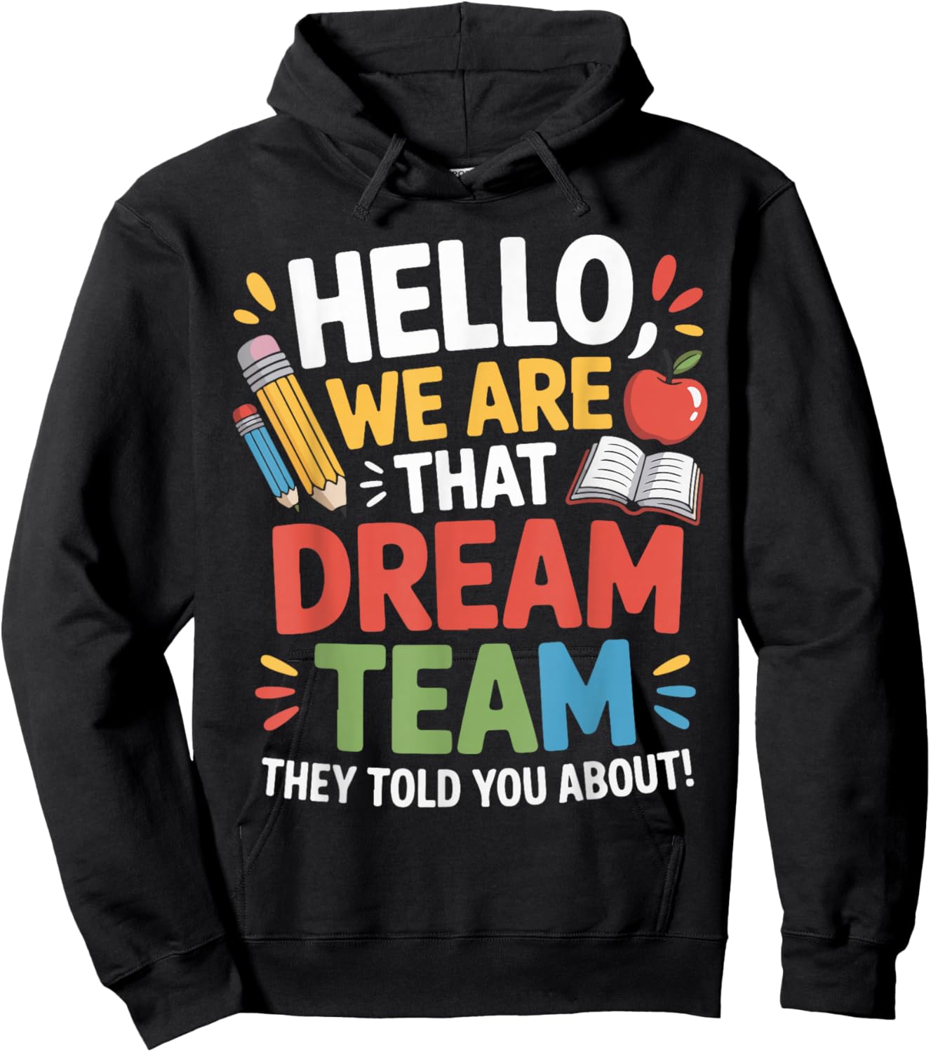 Hello We are That Dream Team They Told You About Teacher Men Hoodie - Hoodie | Black