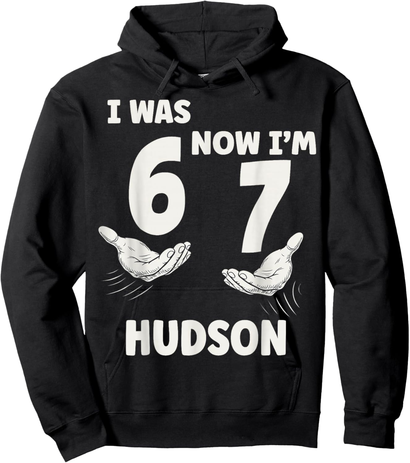 Hudson Personalized I was 6 Now I'm 7 Birthday Boy Bday Hoodie - Hoodie | Black