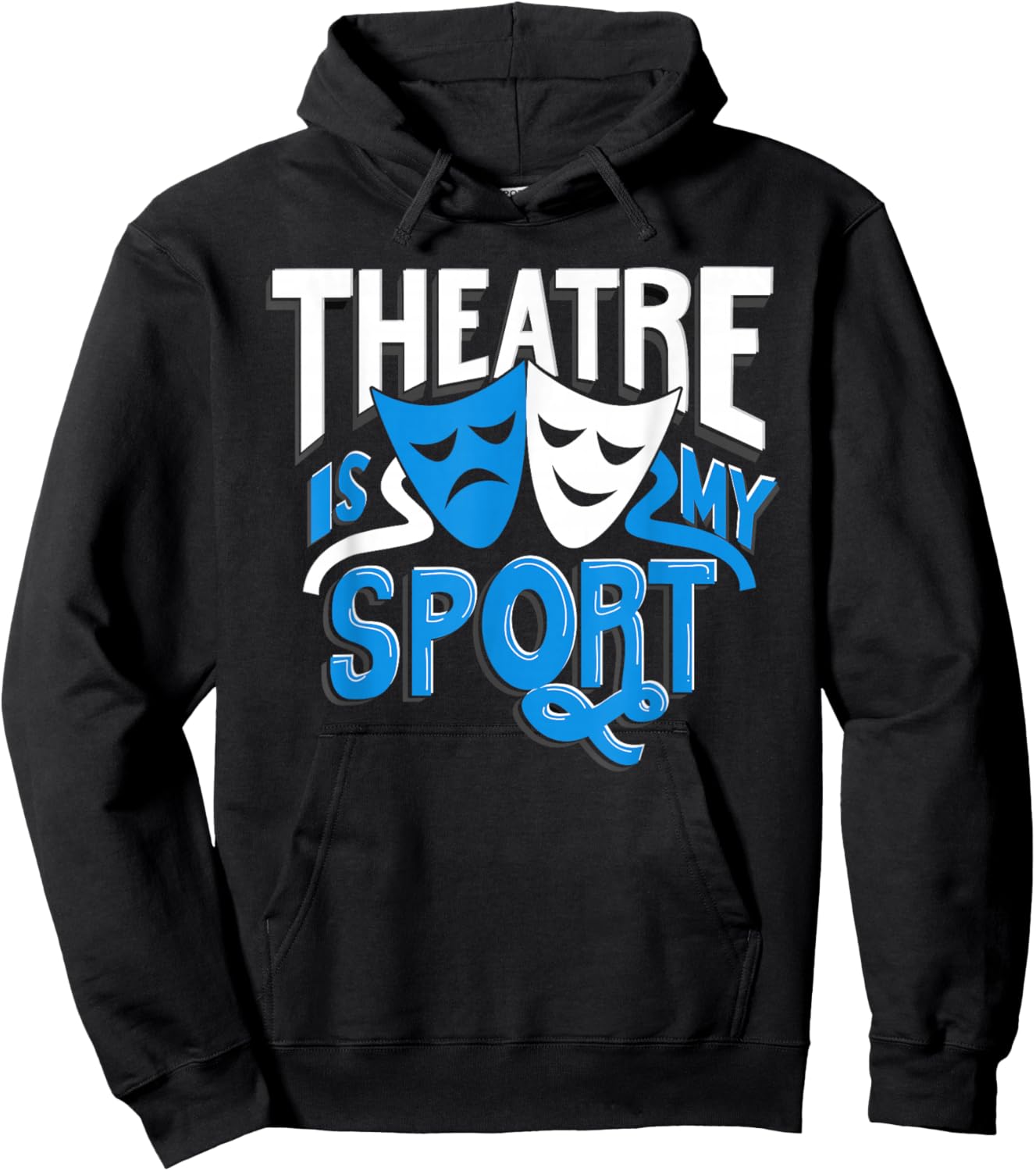 Theatre is My Sport Men Kids Women Funny Theatre Hoodie - Hoodie | Black