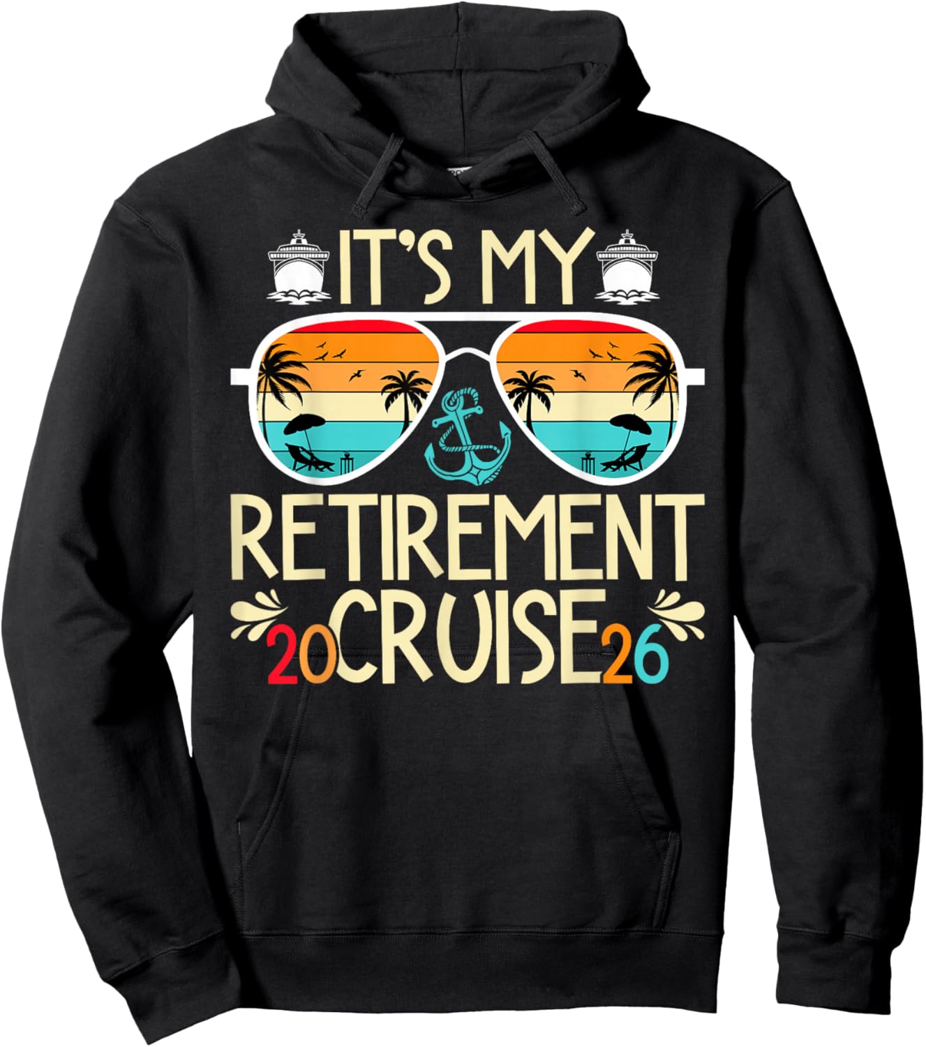 It's My Retirement Cruise 2026 Retirement Cruising Vacation Hoodie - Hoodie | Black