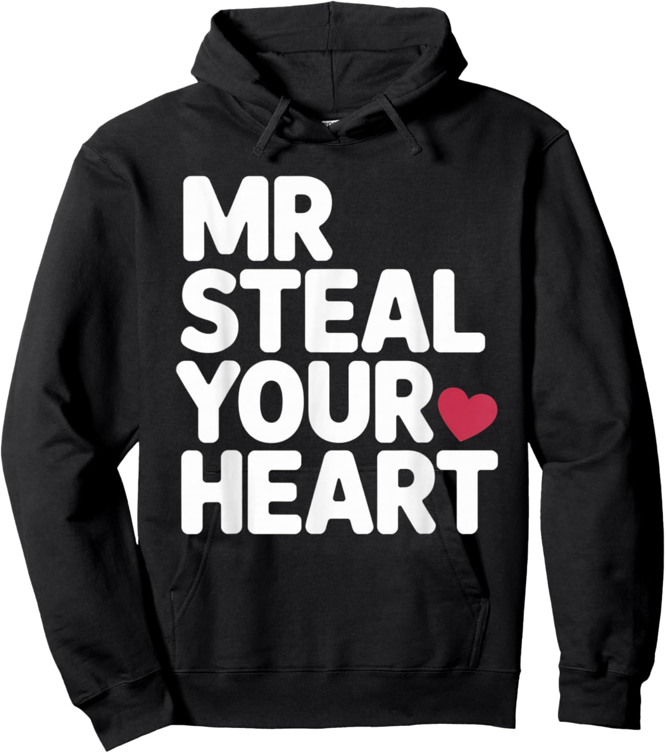 Mr Steal Your Heart Funny Valentine Love Vibe for Couples Hoodie - Hoodie | Black