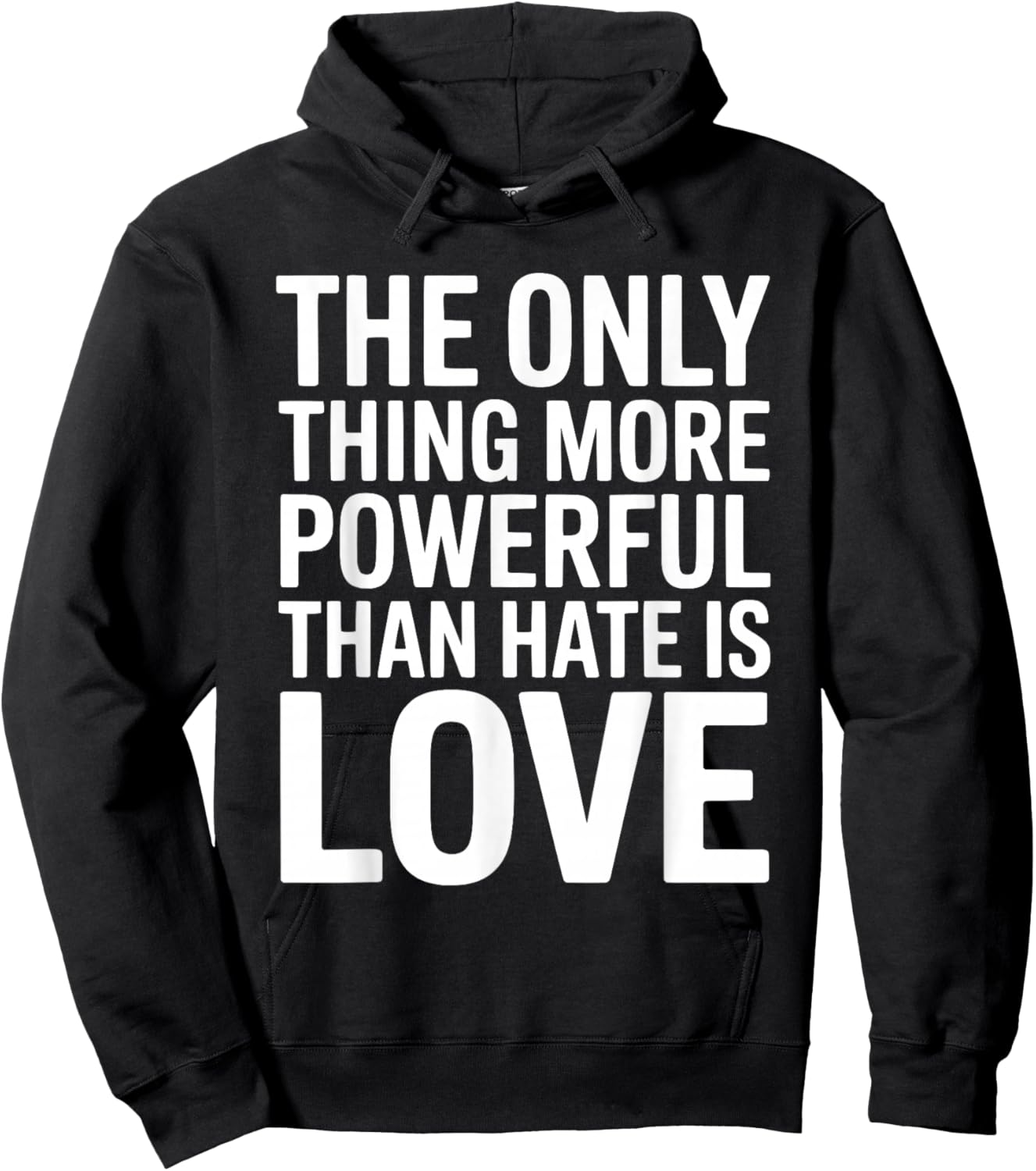 The Only Thing More Powerful Than Hate is Love Valentines Hoodie - Hoodie | Black
