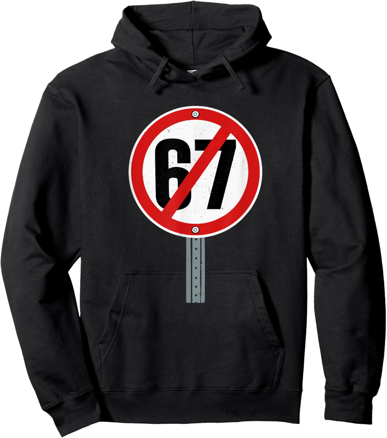 No 67 Meme Anti 6 7 Street Sign Funny Six Seven Slang Hoodie - Hoodie | Black