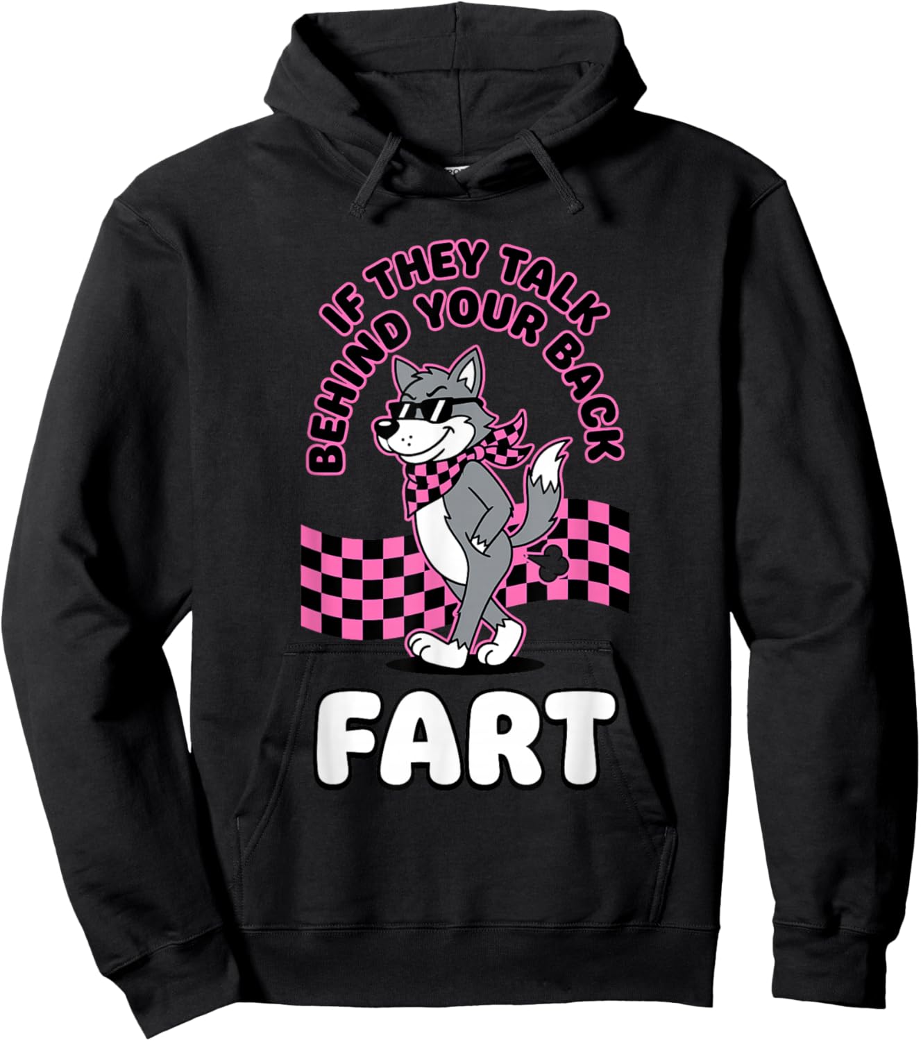 If They Talk Behind Your Back Fart Cool Wolf Hoodie - Hoodie | Black