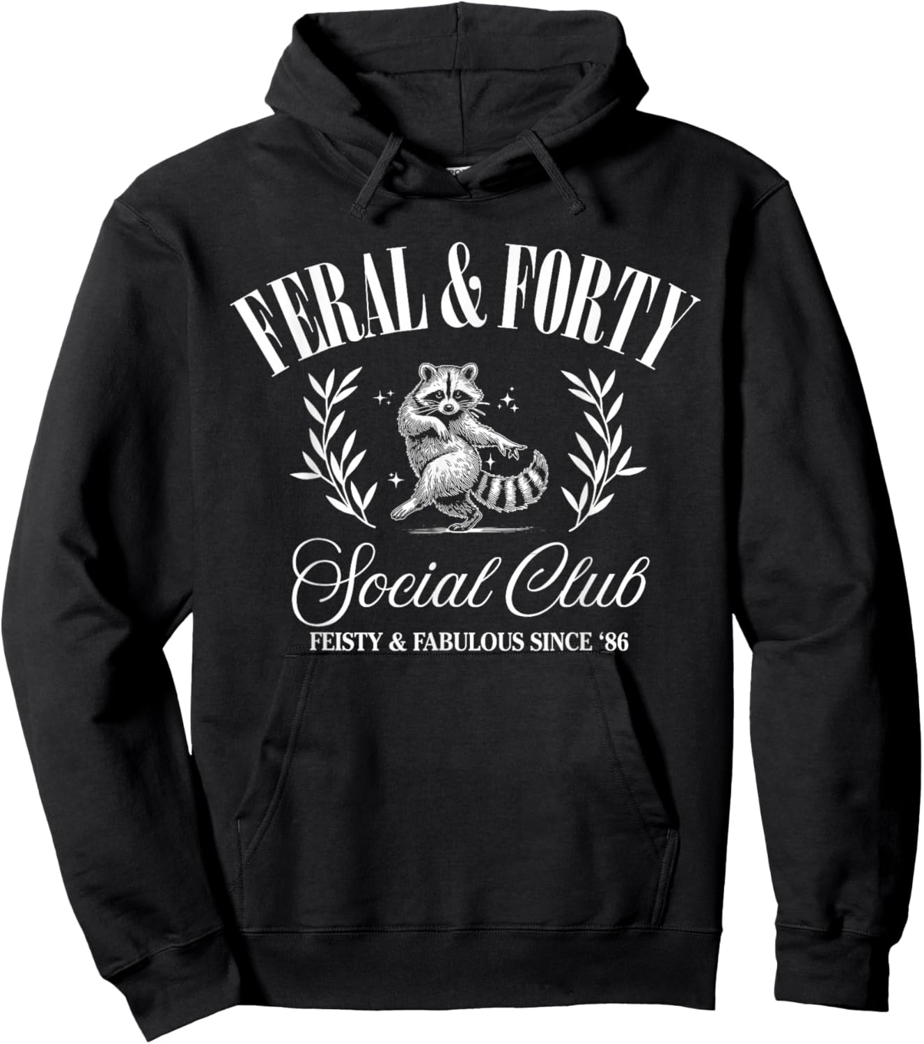 Feral and Forty Social Club Since 1986, 40 Years Old Gifts Hoodie - Hoodie | Black