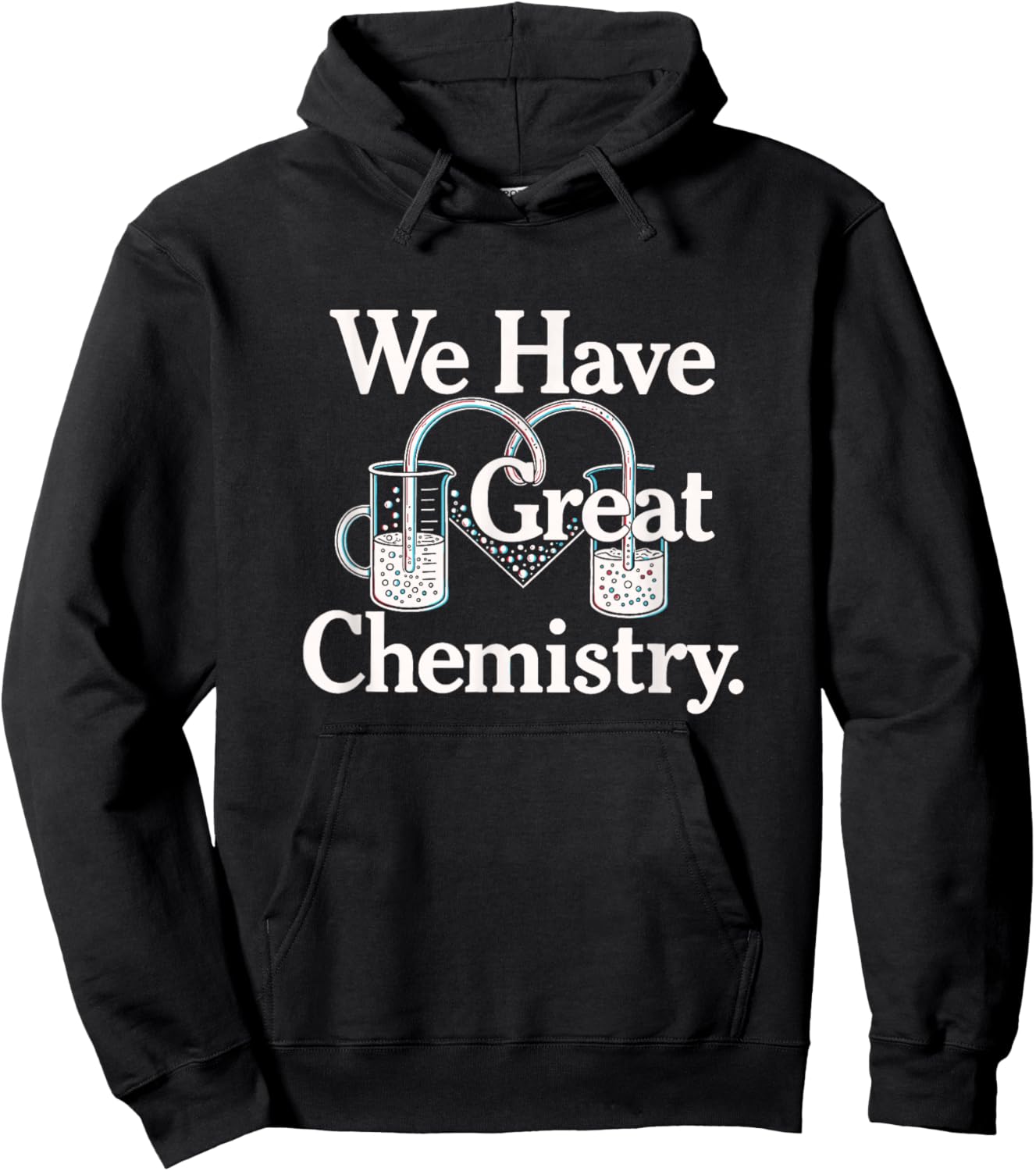 We Have Great Chemistry Romance Novelty Hoodie - Hoodie | Black