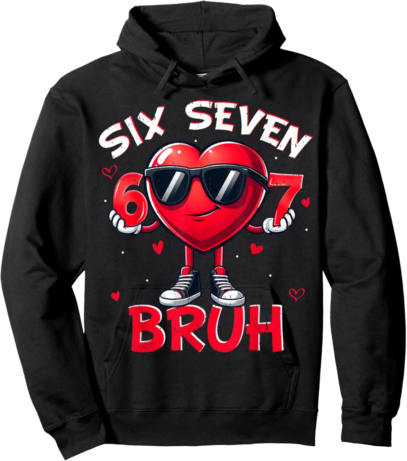 Funny Six Seven 6 7 Meme Gen Alpha Slang 6 7 Valentines Day Hoodie - Hoodie | Black