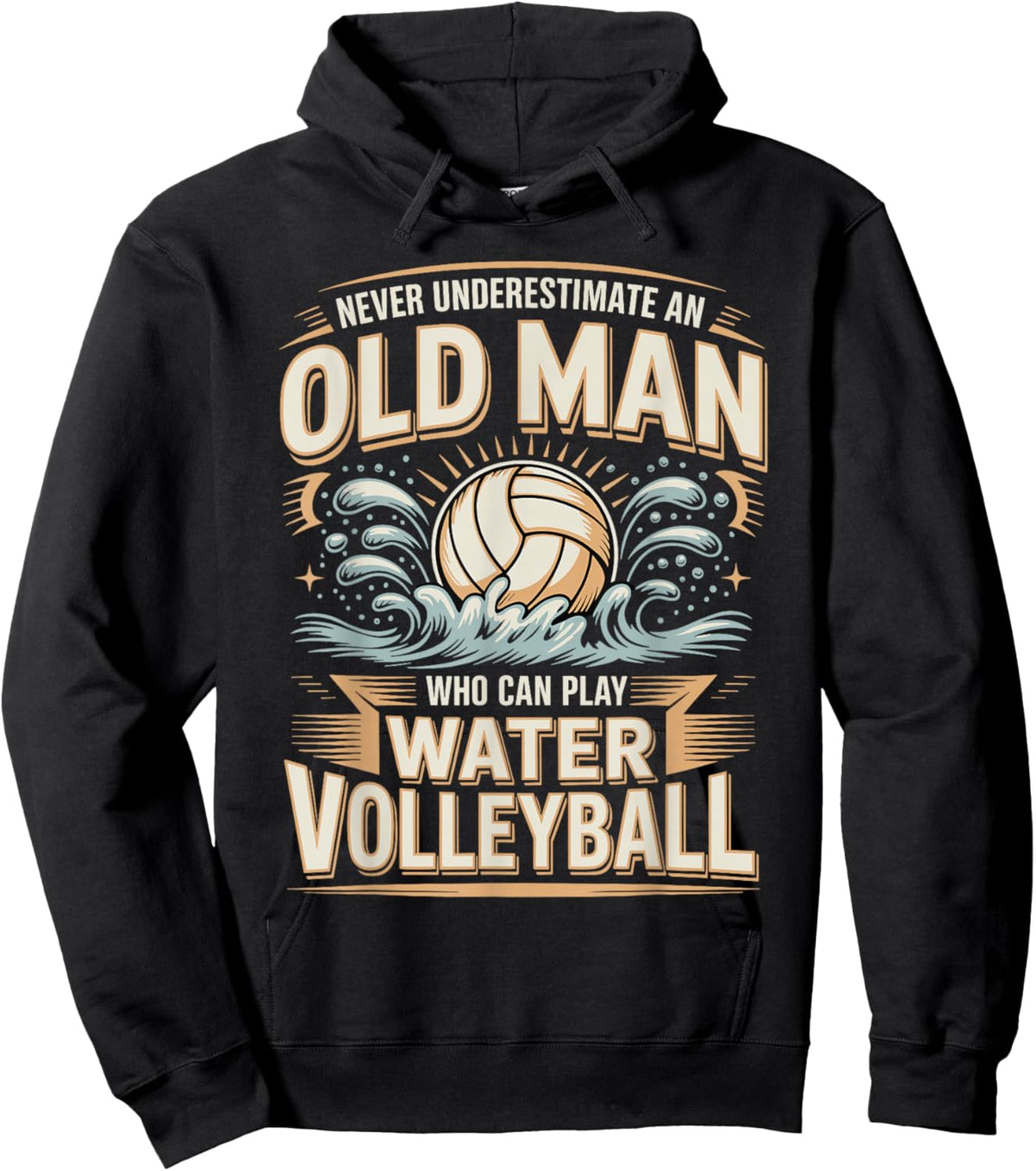 Never Underestimate an Old Man Water Volleyball Hoodie - Hoodie | Black