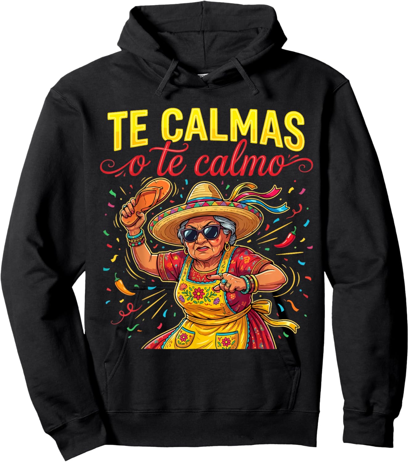 Te Calmas O Te Calmo Mexican Spanish Mom Latina Grandma Hoodie - Hoodie | Black