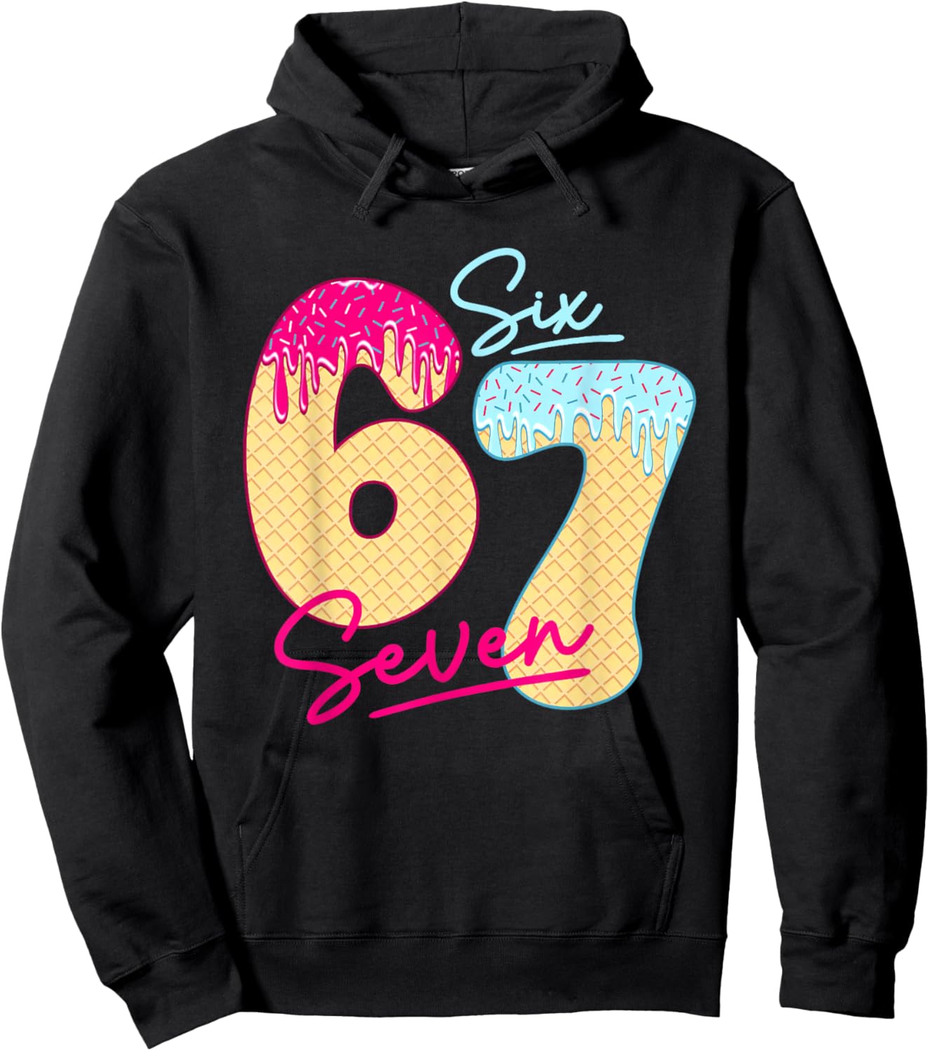 67 Ice Cream Drip Meme Funny Six Seven Gen Alpha Slang Hoodie - Hoodie | Black