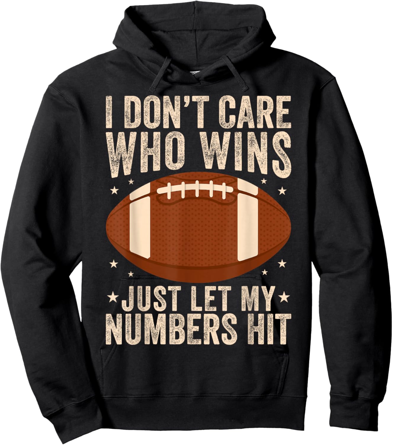 I Don’t Care Who Wins Just Let My Numbers Hit Football Retro Hoodie - Hoodie | Black
