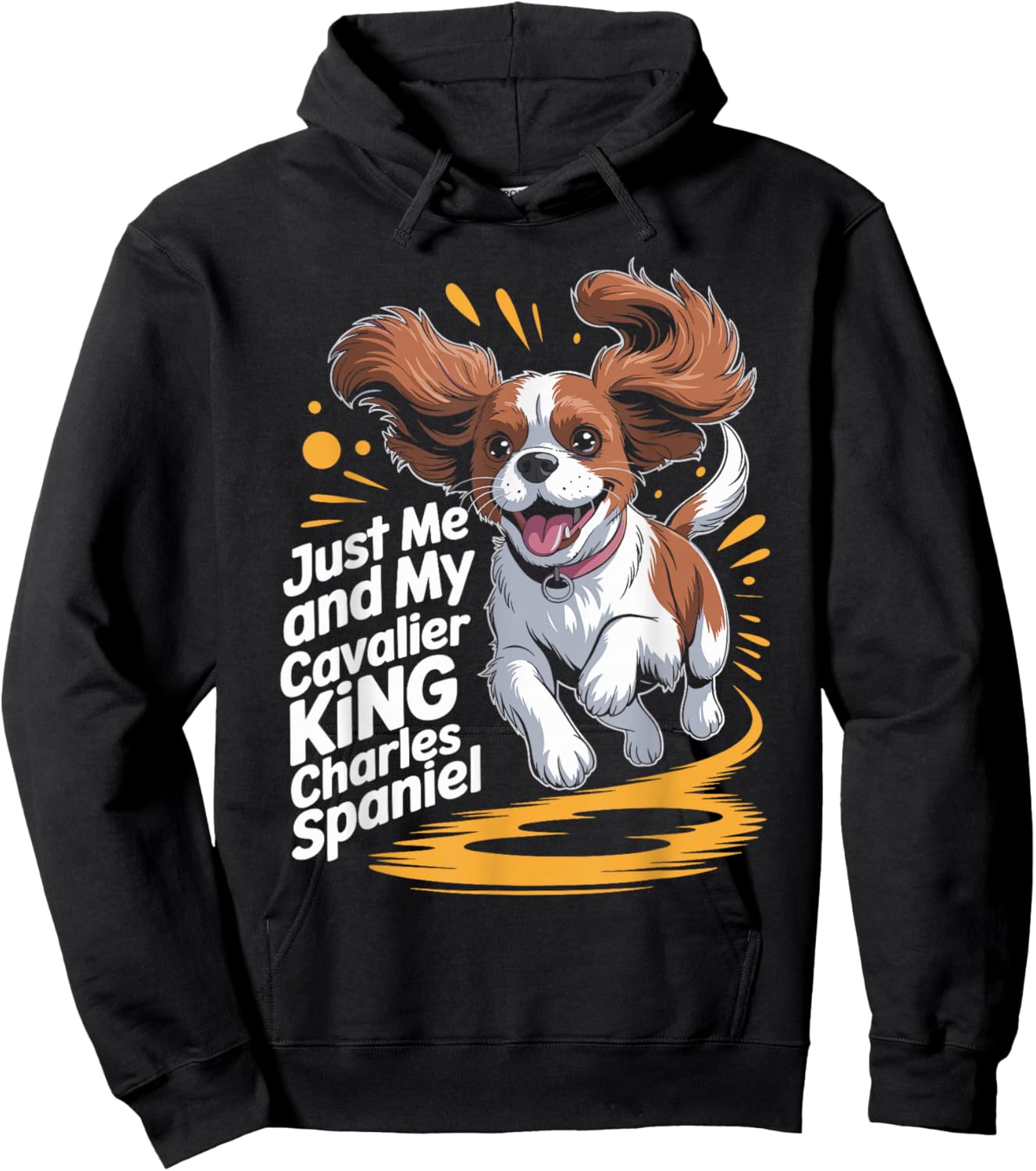 Cute Dog Breed Just Me and My Cavalier King Charles Spaniel Hoodie - Hoodie | Black