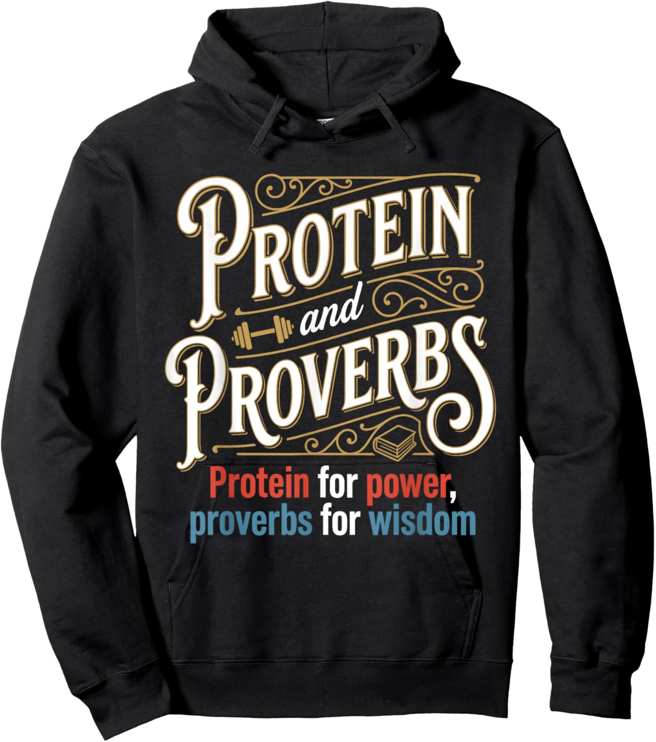 Protein and Proverbs Protein for Power Proverbs for Wisdom Hoodie - Hoodie | Black