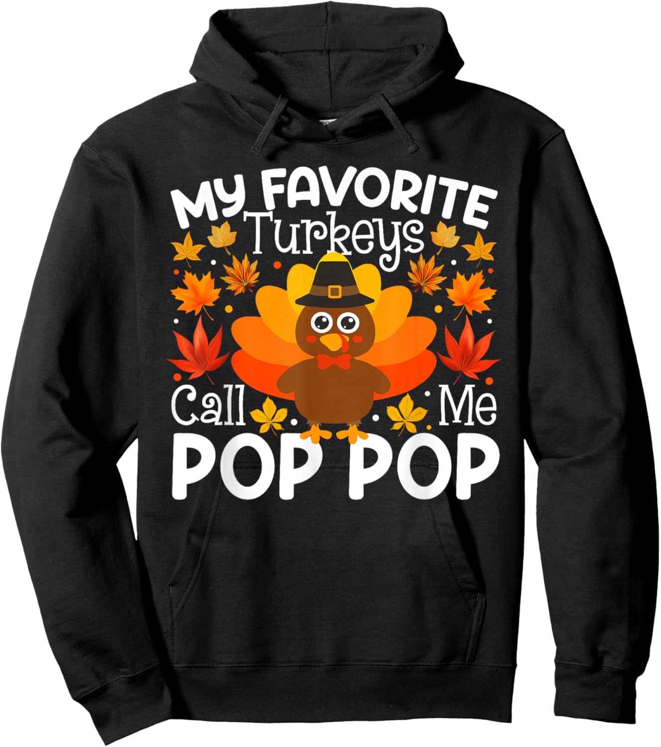 My Favorite Turkeys Call Me Pop Pop Thanksgiving Family Hoodie - Hoodie | Black