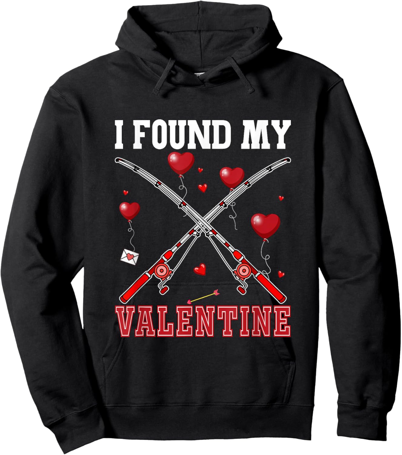 I Found My Valentine Fishing Equipment Lover Funny Fisherman Hoodie - Hoodie | Black