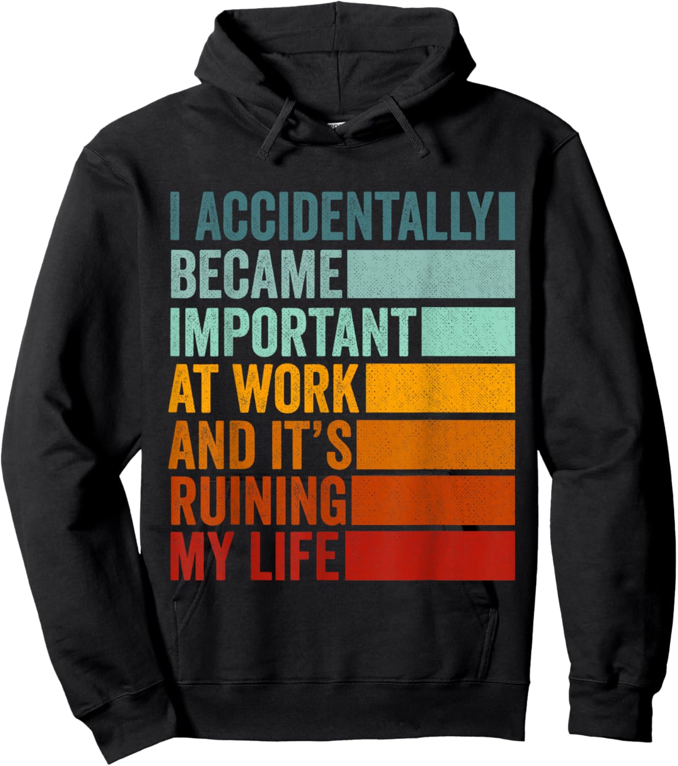 I Accidentally Became Important at Work Funny Office Joke Hoodie - Hoodie | Black