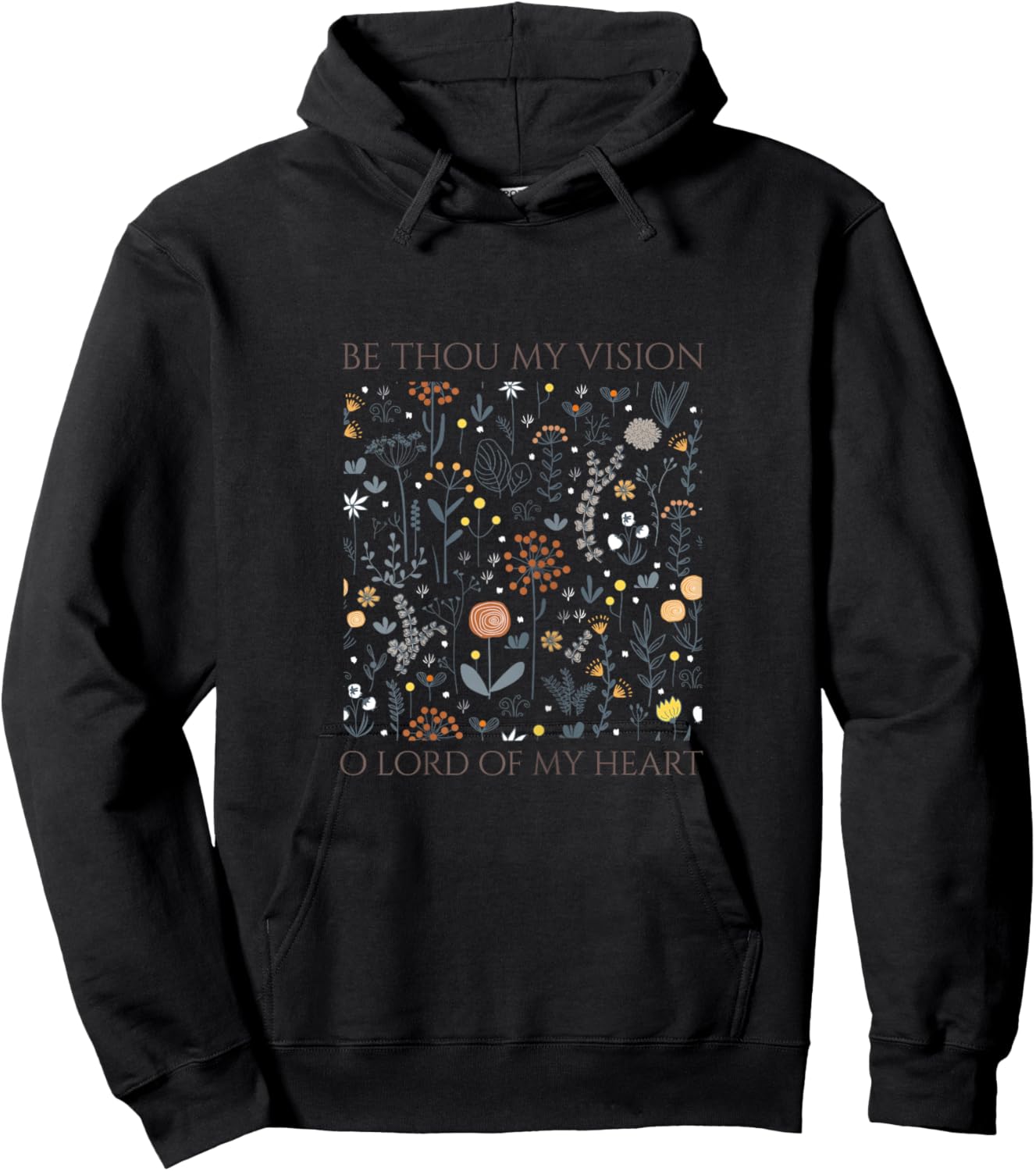 Be Thou My Vision O Lord of My Heart Hoodie - Hoodie | Black