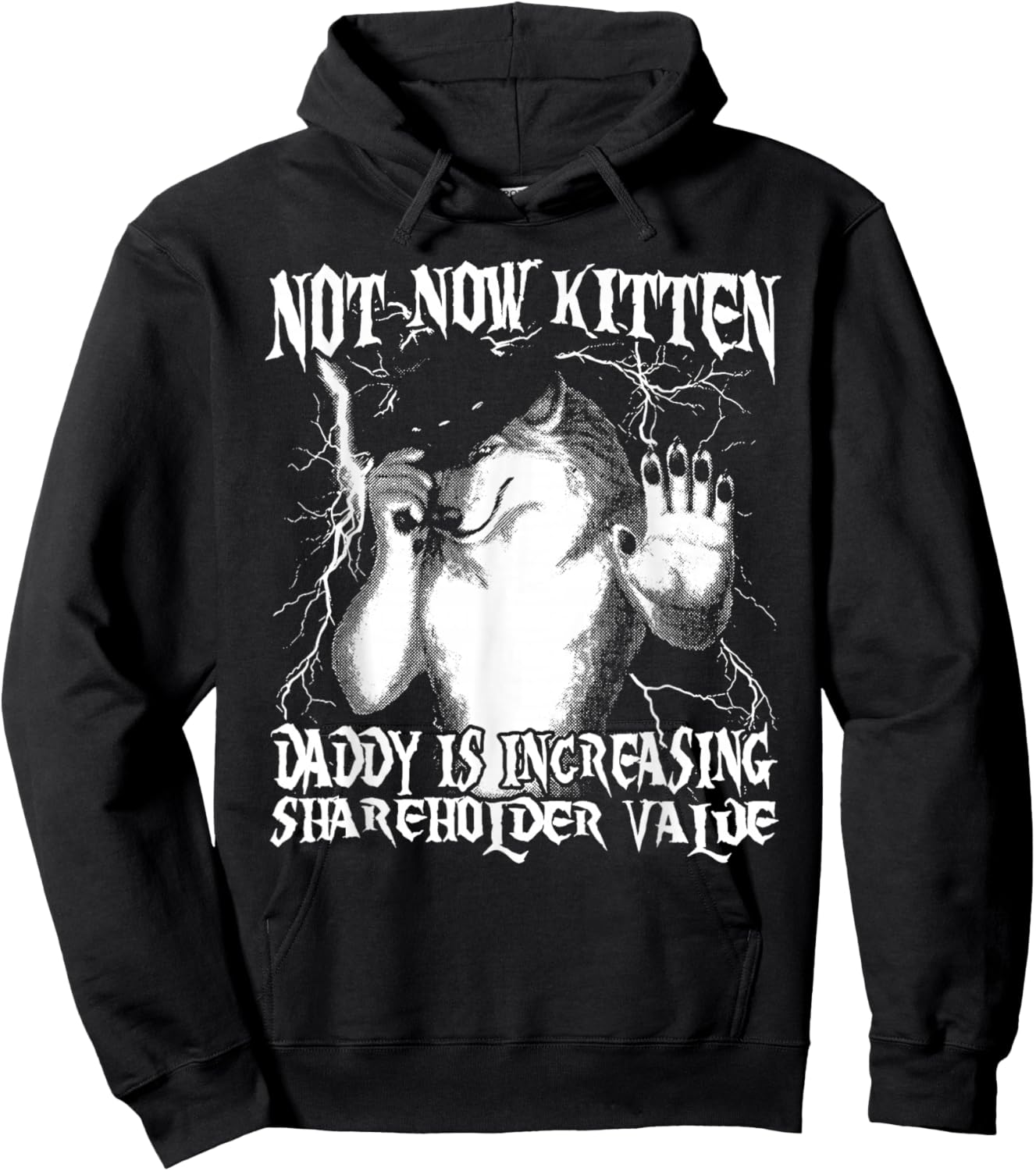 Not Now Kitten Daddy Increasing Shareholder Value Werewolf Hoodie - Hoodie | Black
