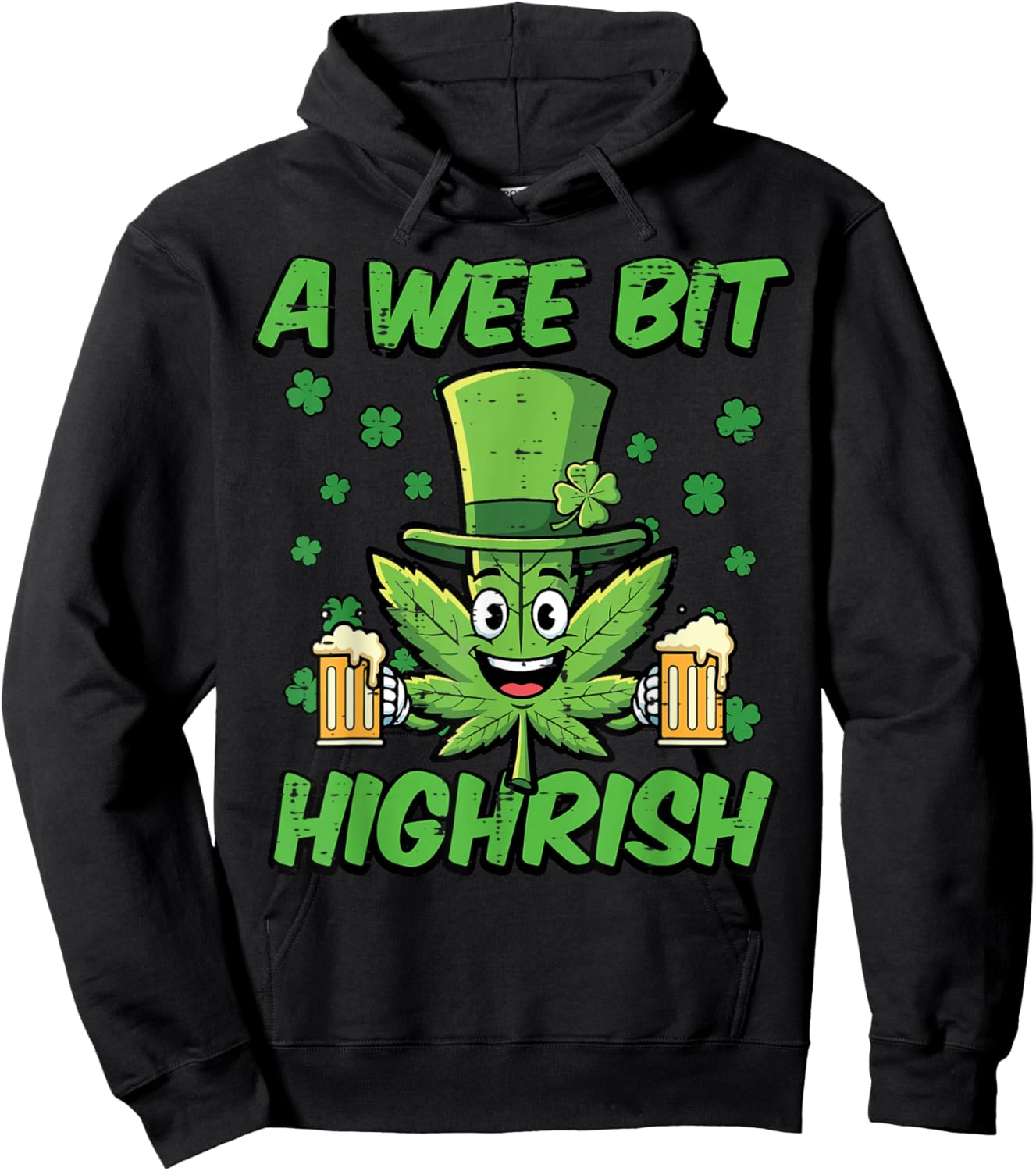 St Patricks Day Wee Bit Funny Saint Pattys Weed Men Women Hoodie - Hoodie | Black