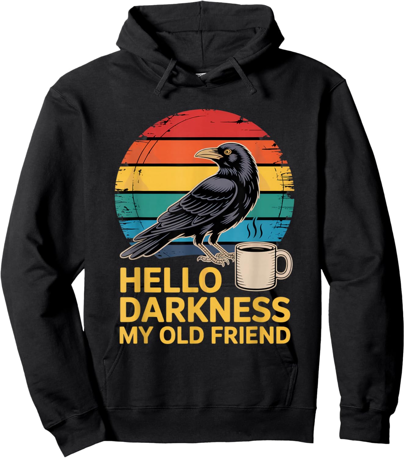 Hello Darkness My Old Friend Raven Crow Coffee Lovers Hoodie - Hoodie | Black