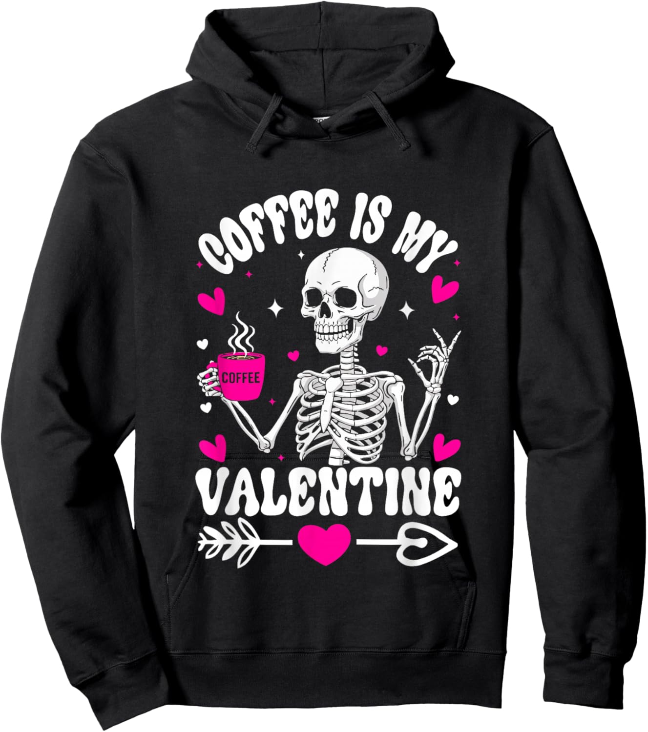 Funny Skeleton Coffee is My Valentine Women Men Hoodie - Hoodie | Black
