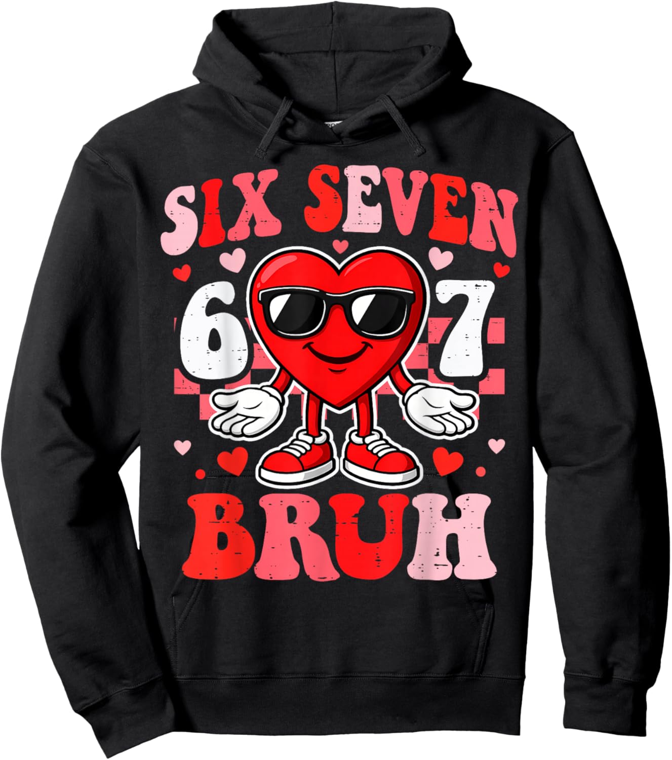 Six Seven Bruh 6 7 Meme Funny Valentines Boys Teens Kids Hoodie - Hoodie | Black