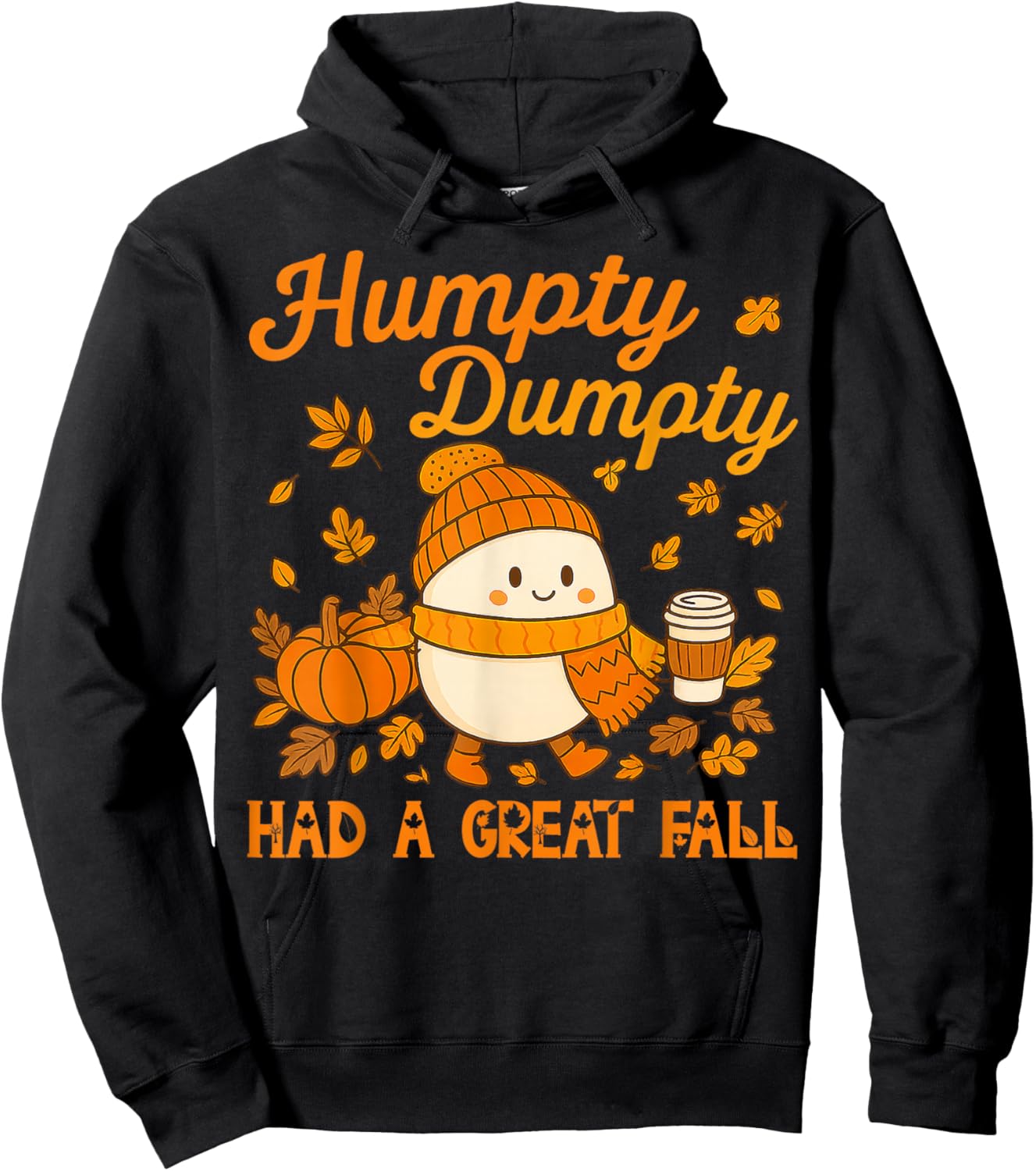 Humpty Dumpty Had A Great Fall Autumn Funny Gifts Men Women Hoodie - Hoodie | Black