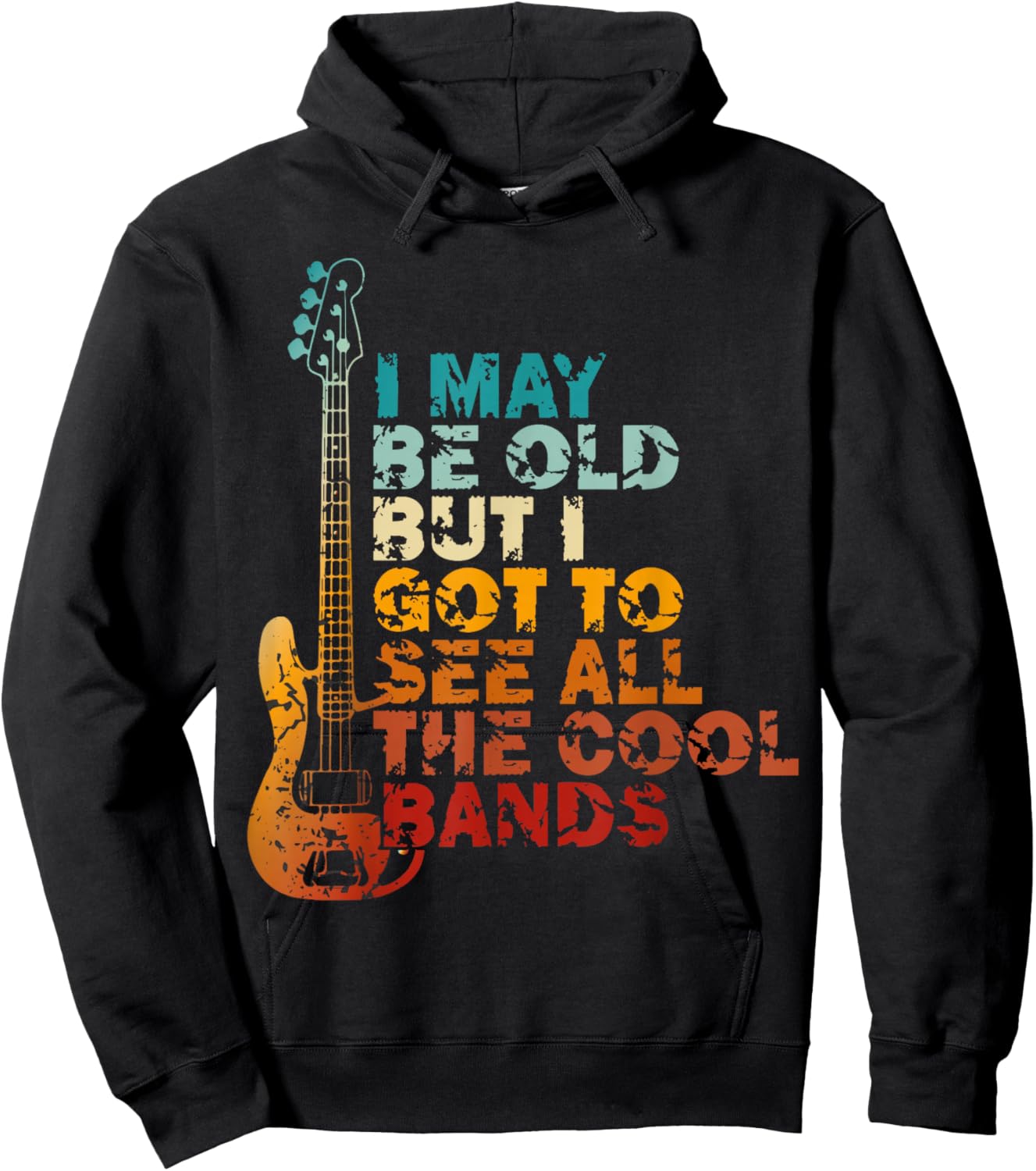 I May Be Old But I Got to See All The Cool Bands Concert Hoodie - Hoodie | Black