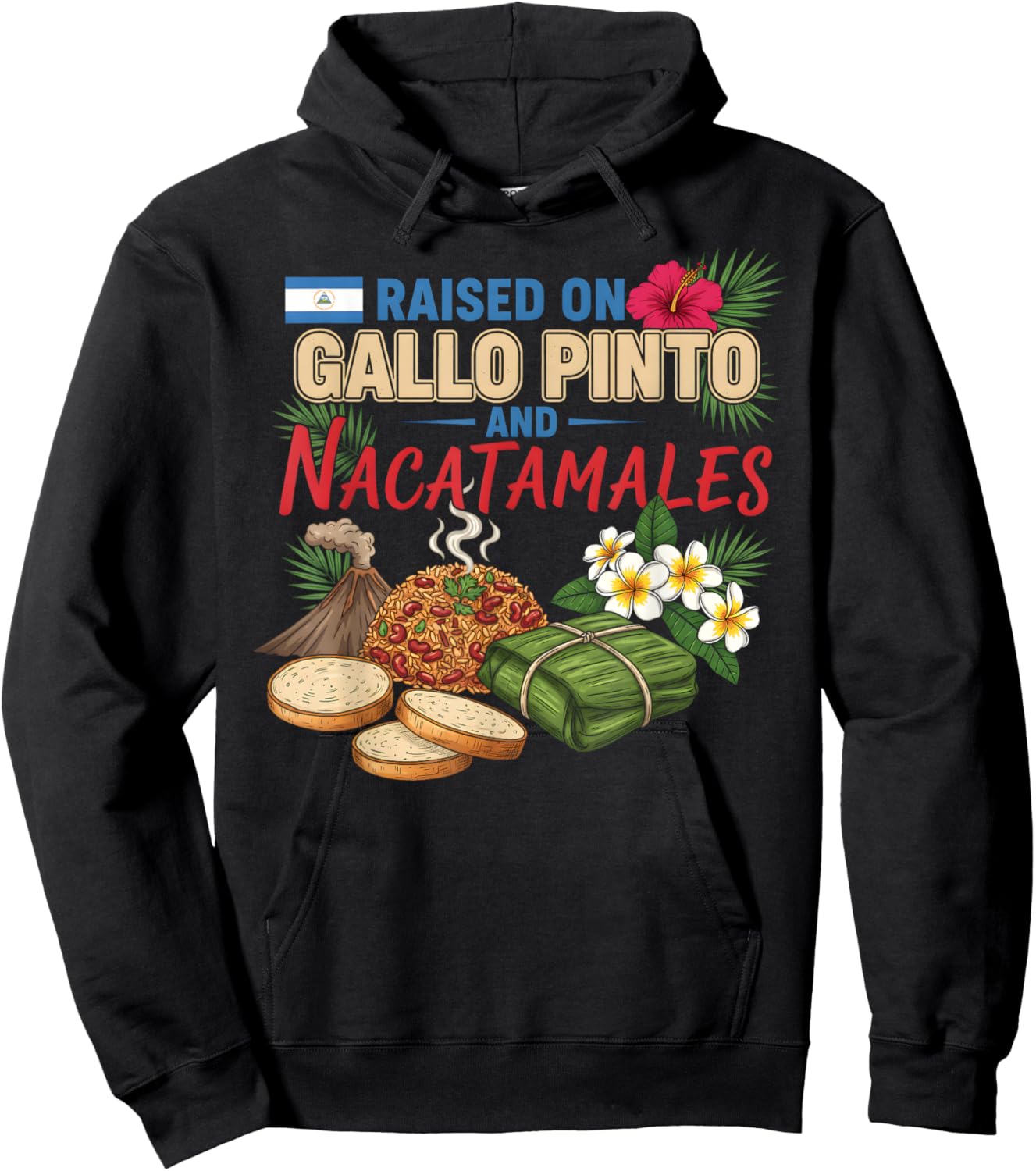 Nicaraguan Raised On Gallo Pinto and Nacatamales Latin Food Hoodie - Hoodie | Black
