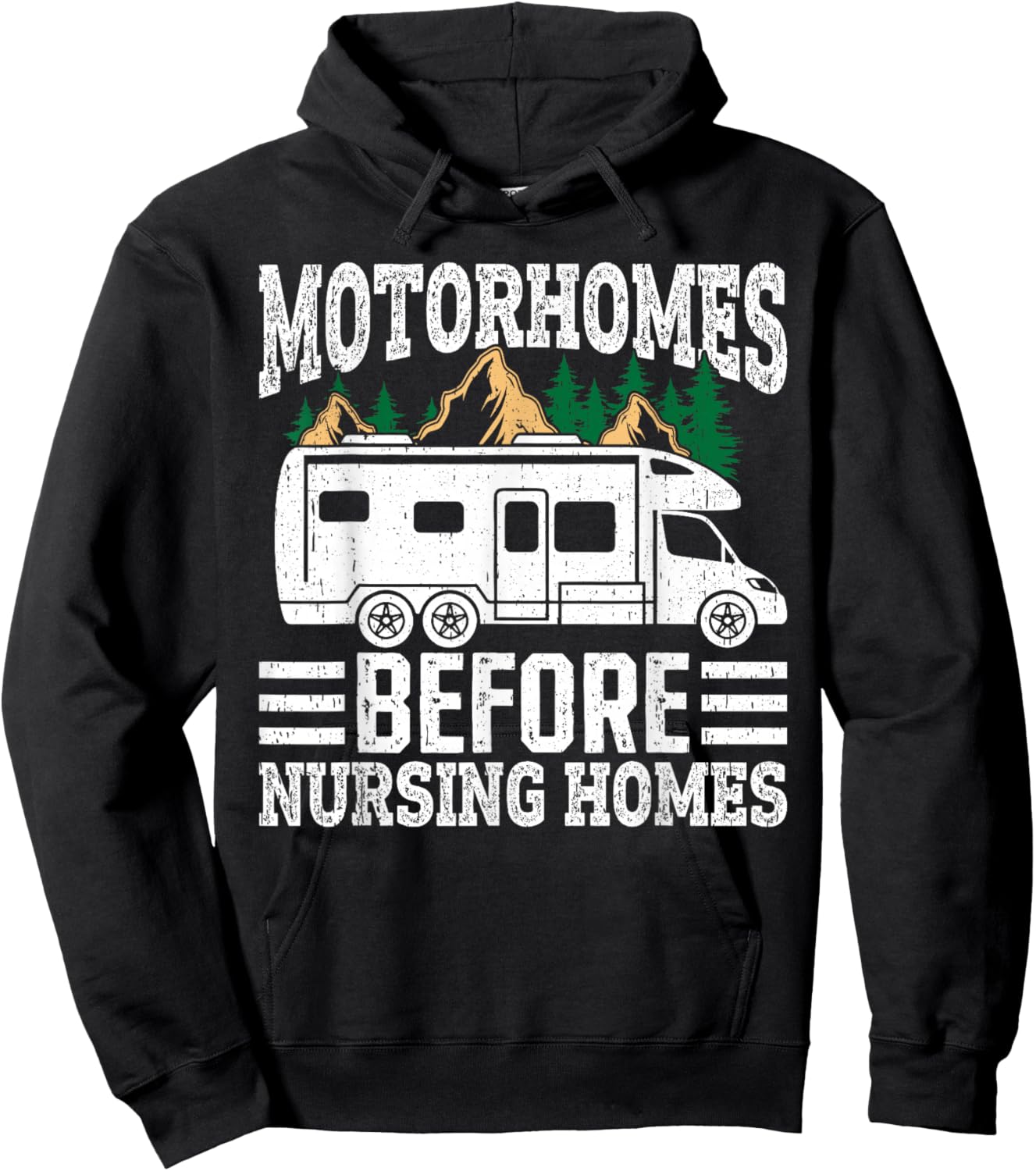 Motor Homes Before Nursing Homes Retirement RV Road Trip Hoodie - Hoodie | Black