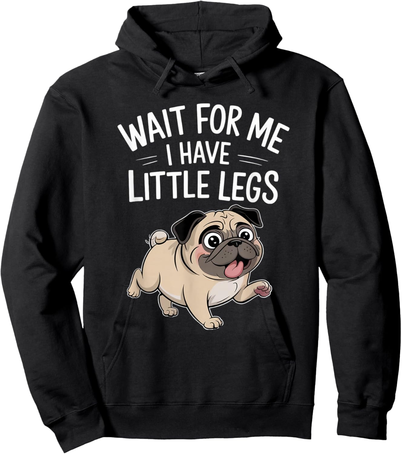Funny Short Legs Jokes Meme Wait for Me - I Have Little Legs Hoodie - Hoodie | Black