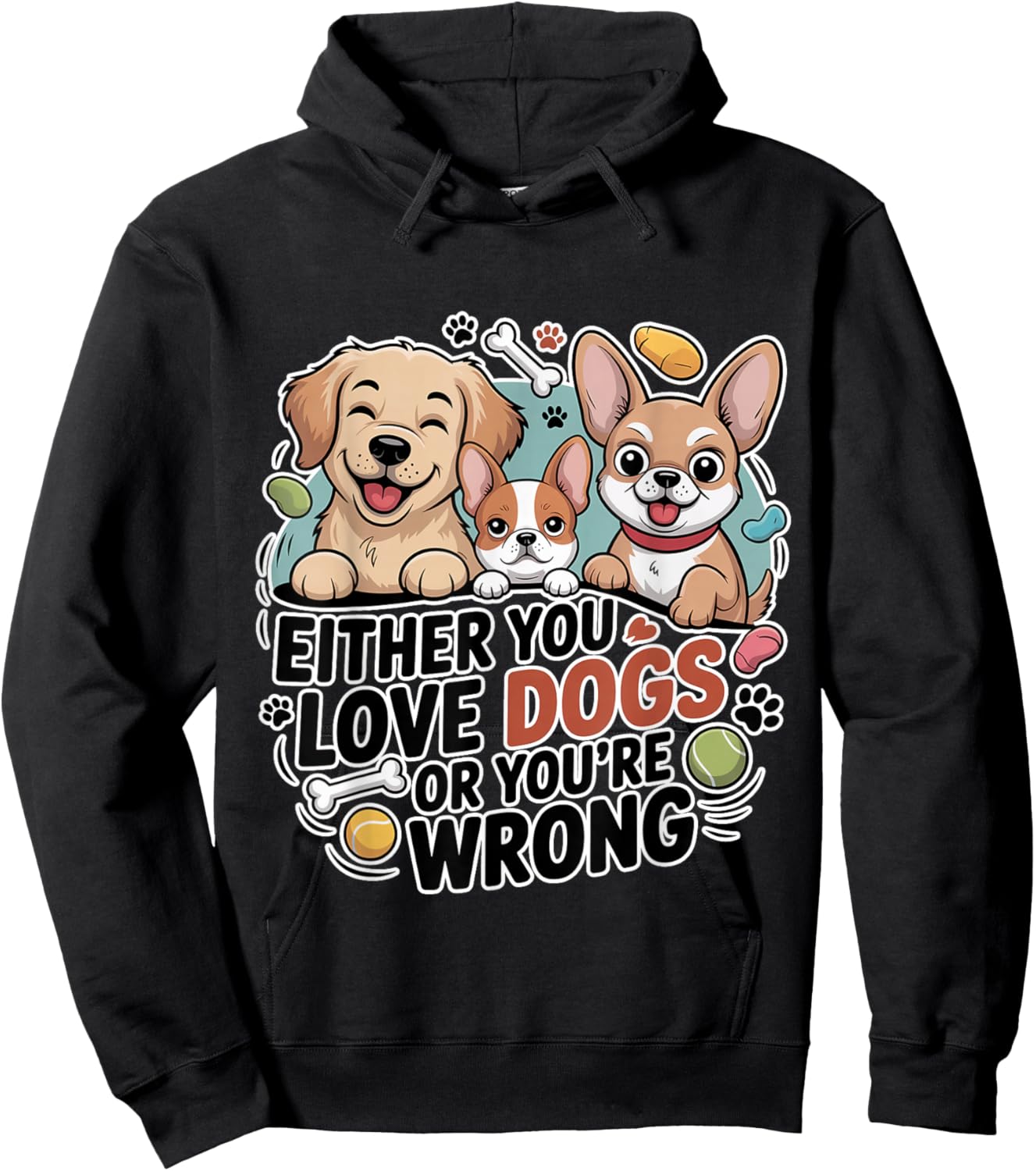 Either You Love Dogs Or You're Wrong Pet Parent Hoodie - Hoodie | Black