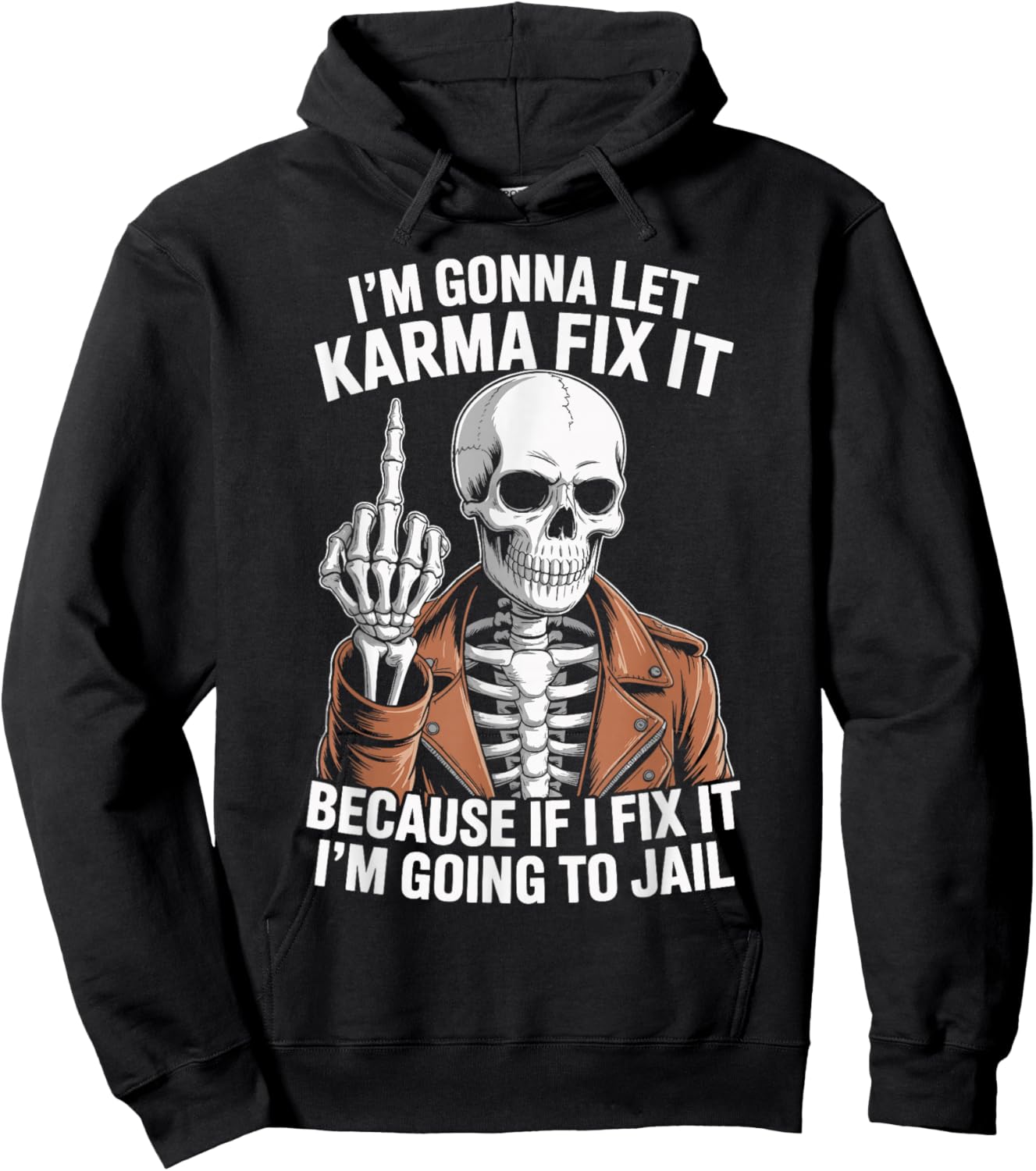 I'm Gonna Let Karma Fix It Because If I Fix It I'm Going to Hoodie - Hoodie | Black