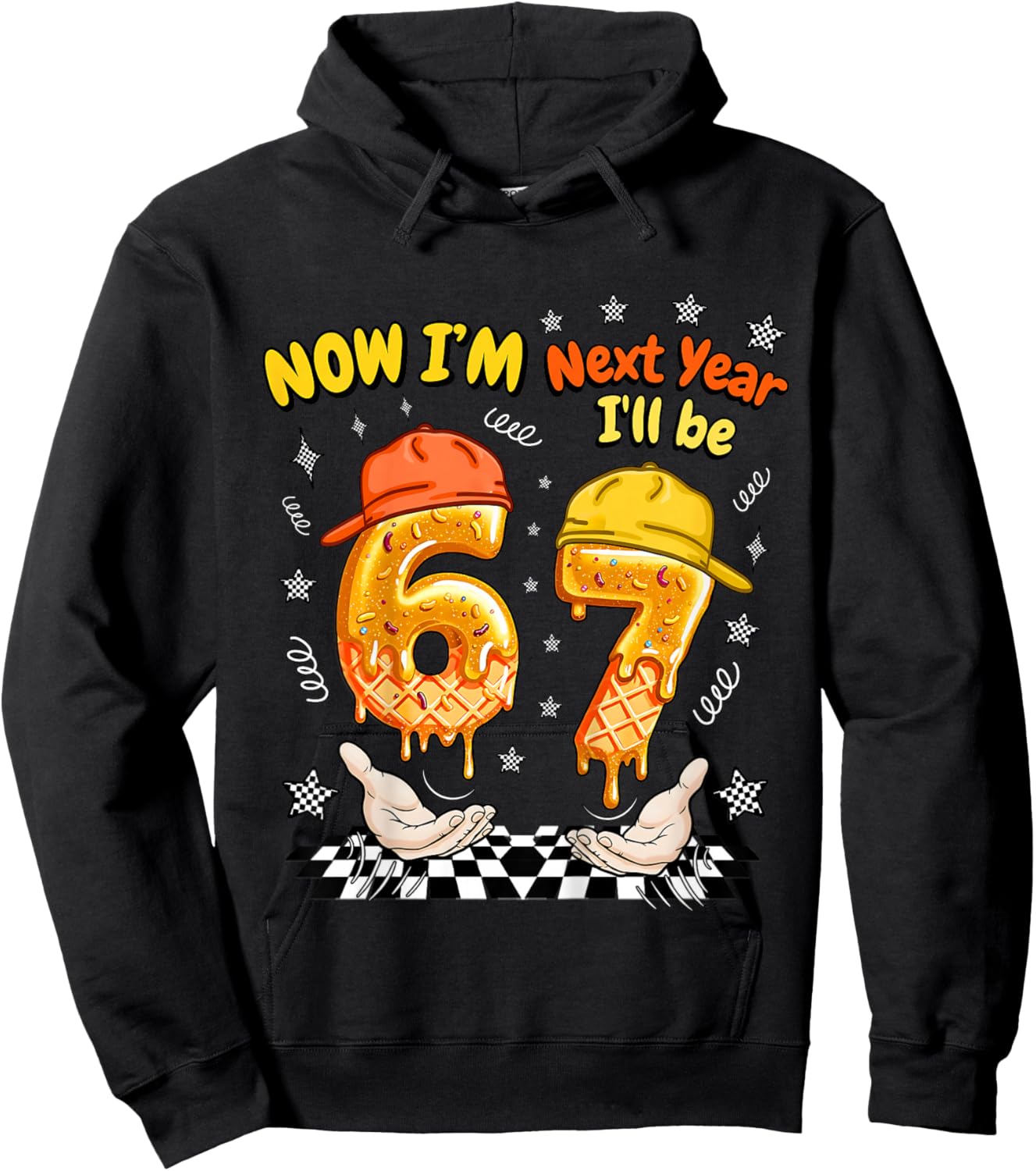 6 Year Old Birthday 67 Meme Now I'm 6 Next Year I'll be 7 Hoodie - Hoodie | Black