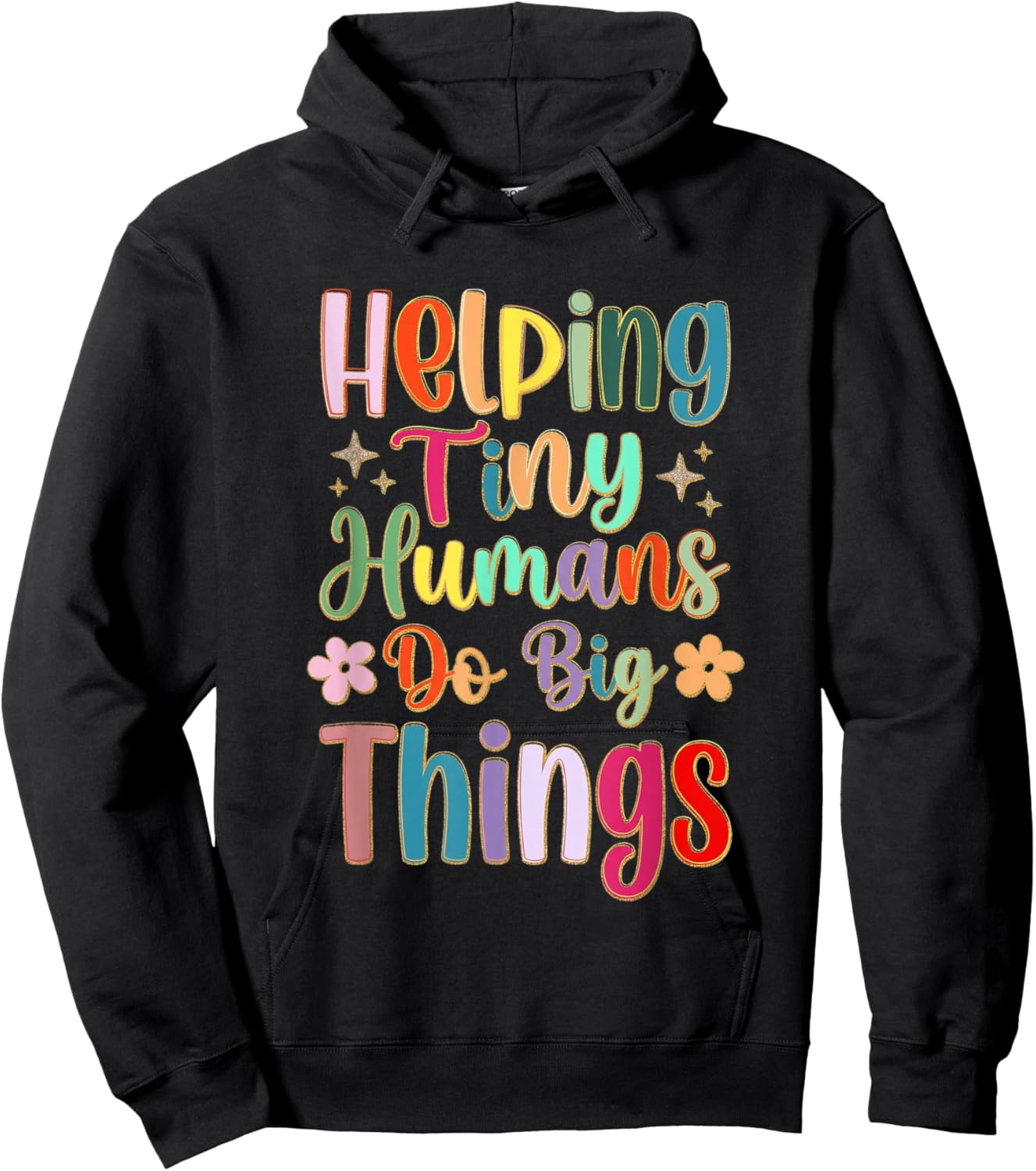 Helping Tiny-Humans Do Big Things Teacher Appreciation Women Hoodie - Hoodie | Black