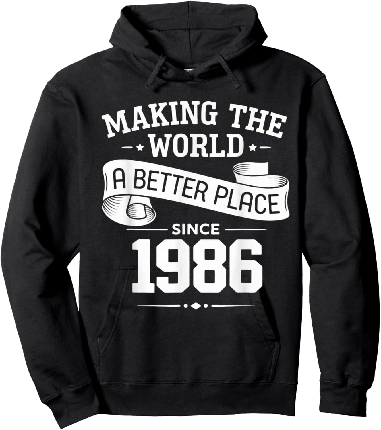 Making The World A Better Place Since 1986 Hoodie - Hoodie | Black