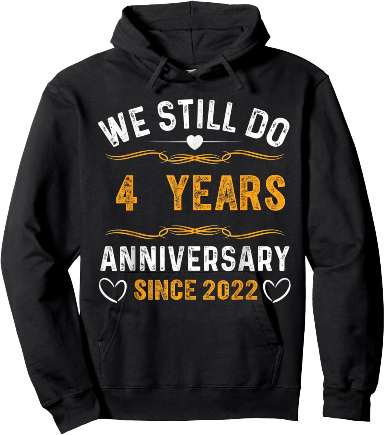 We Still Do 4 Year Anniversary Since 2022 Couple Wedding Hoodie - Hoodie | Black