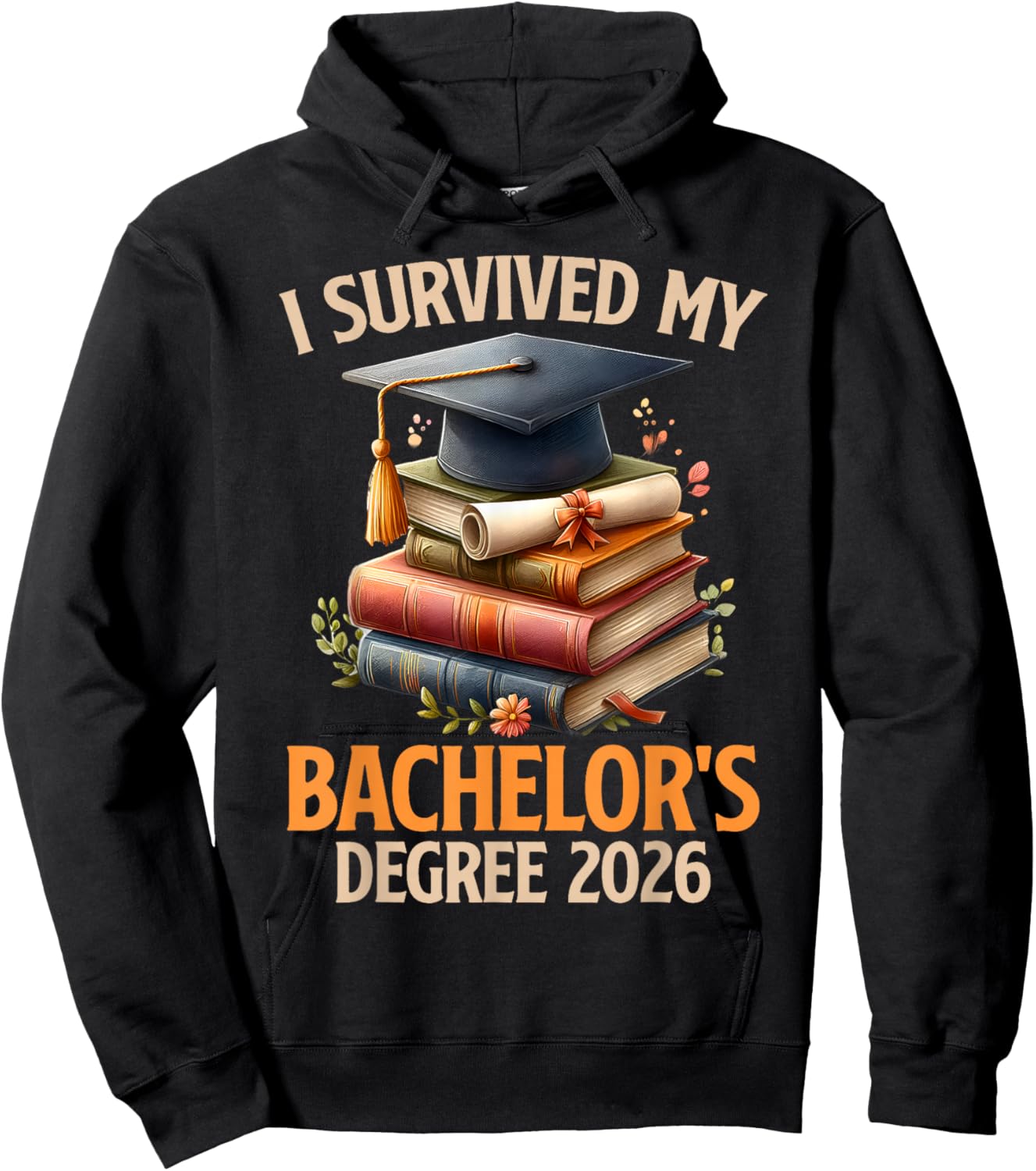 Bachelor's Degree Survived My Bachelor's 2026 Bachelor's Hoodie - Hoodie | Black